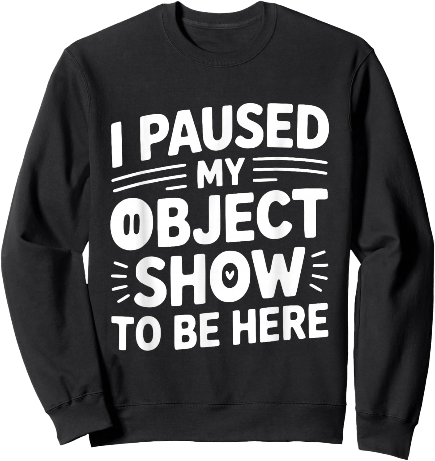 Object Show Fan | Funny Object Shows Lover Kids Boys Girls Sweatshirt - Sweatshirt | Black