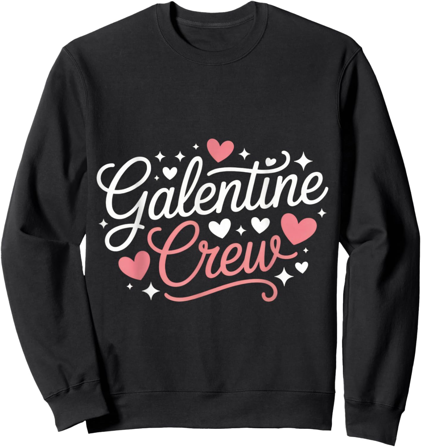 Galentine Crew Ladies' Night Fun Chill Vibes Party Sweatshirt - Sweatshirt | Black