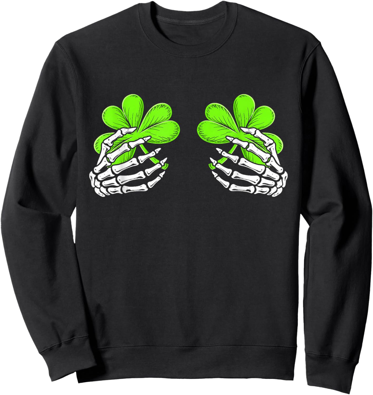 Skeleton Hands with Lucky Shamrock Funny Patrick's Day Women Sweatshirt - Sweatshirt | Black