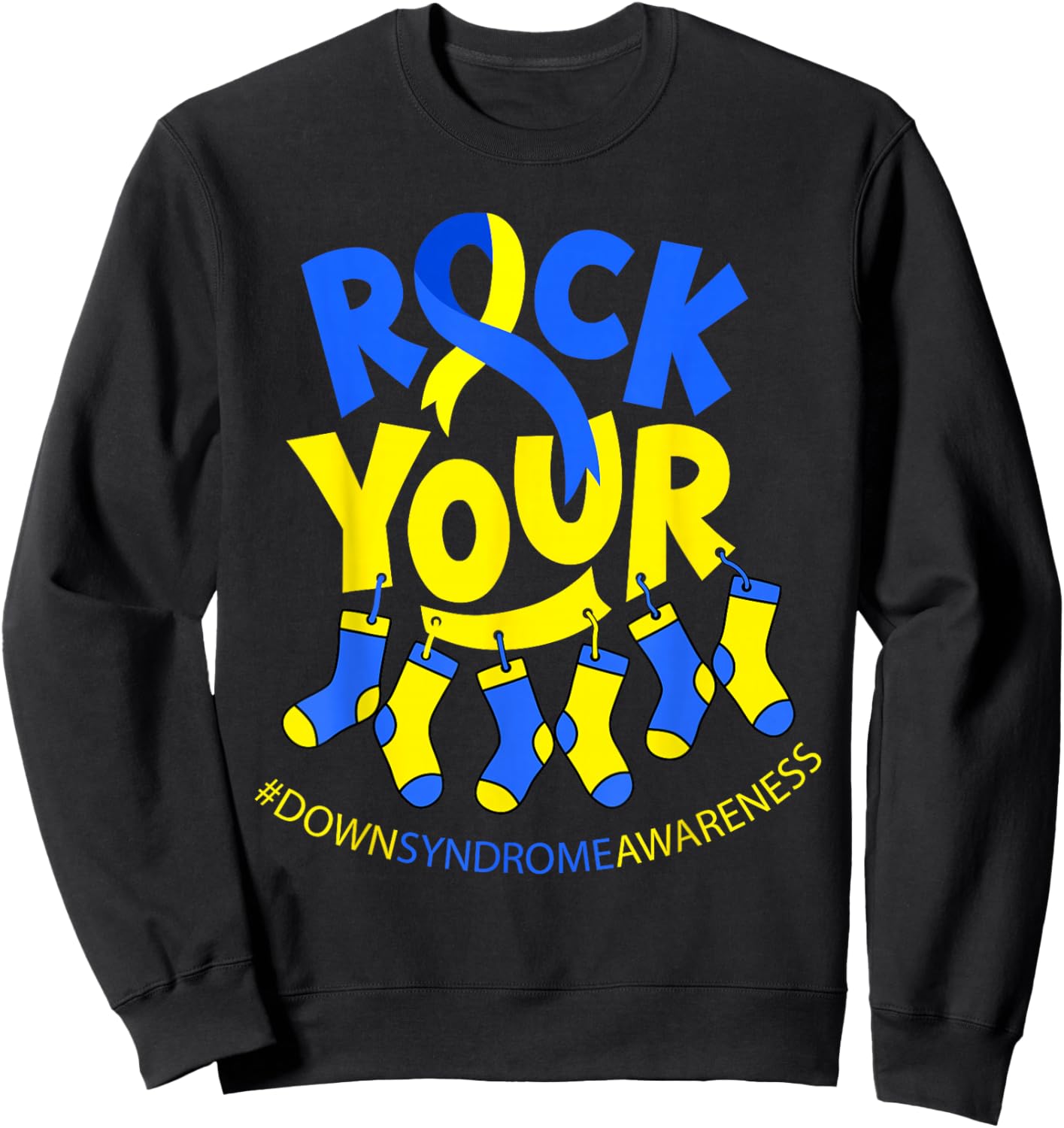 Rock Your Socks World Down Syndrome Day Men Women Kids Sweatshirt - Sweatshirt | Black