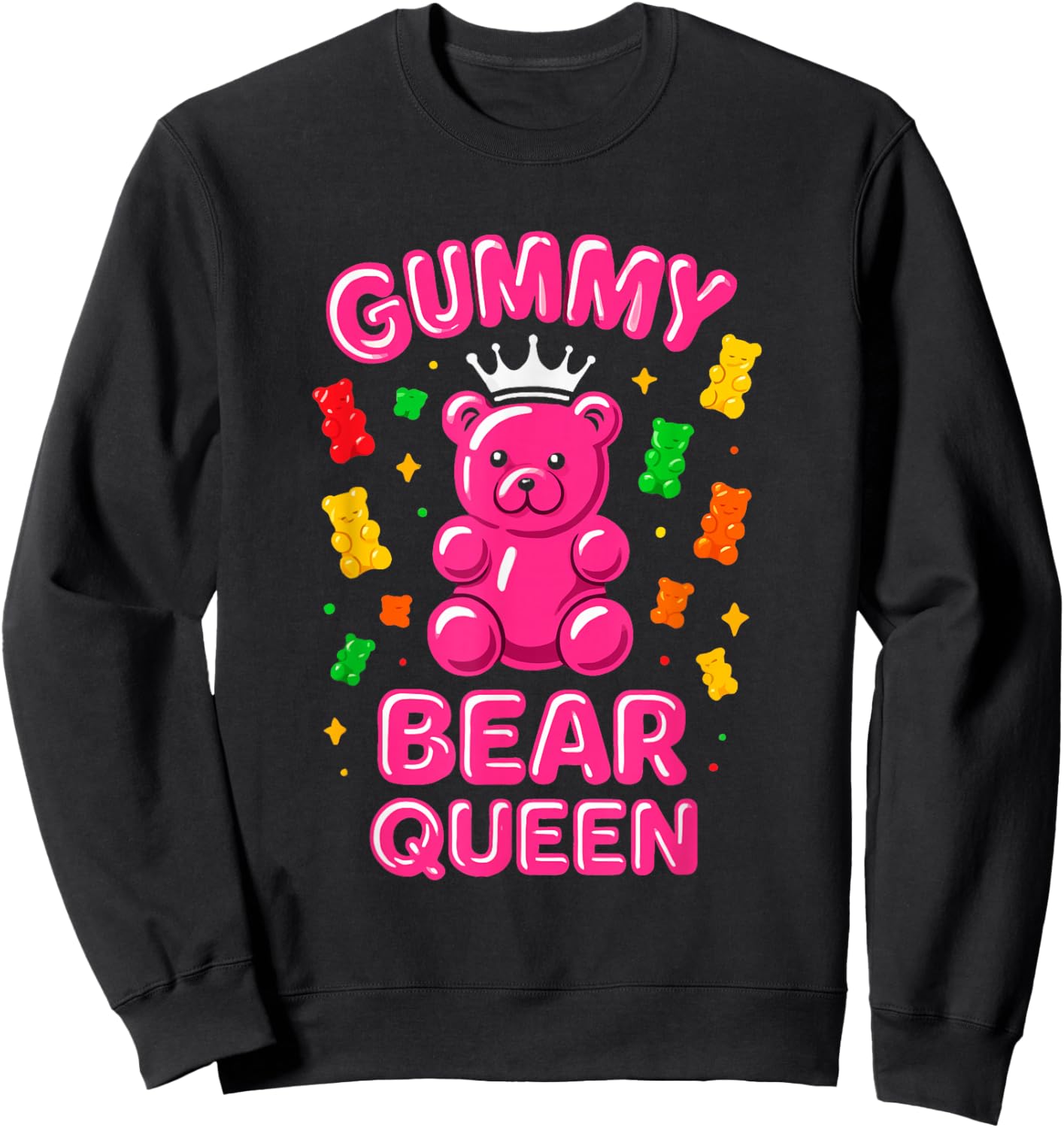 Gummy Bear Queen Funny Candy Lovers Girls Kids Women Sweatshirt - Sweatshirt | Black