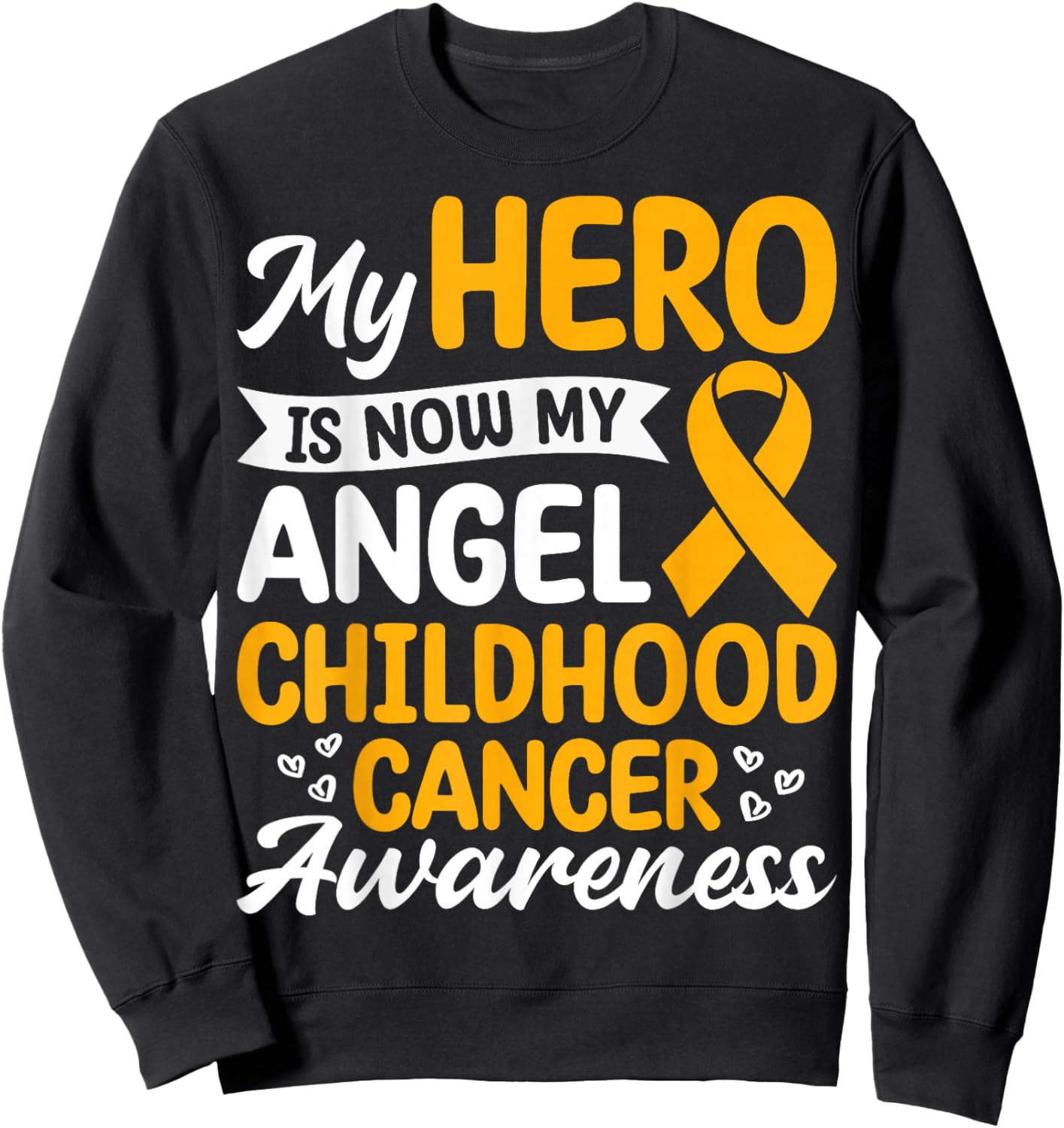 My Hero is Now My Angel Childhood Cancer Awareness Sweatshirt - Sweatshirt | Black