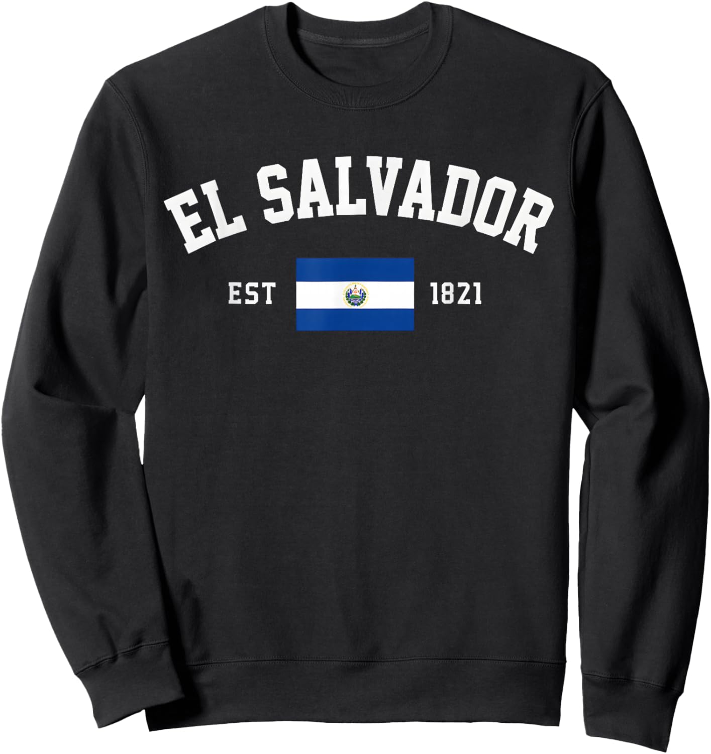 El Salvador EST 1821 Flag Sweatshirt - Sweatshirt | Black