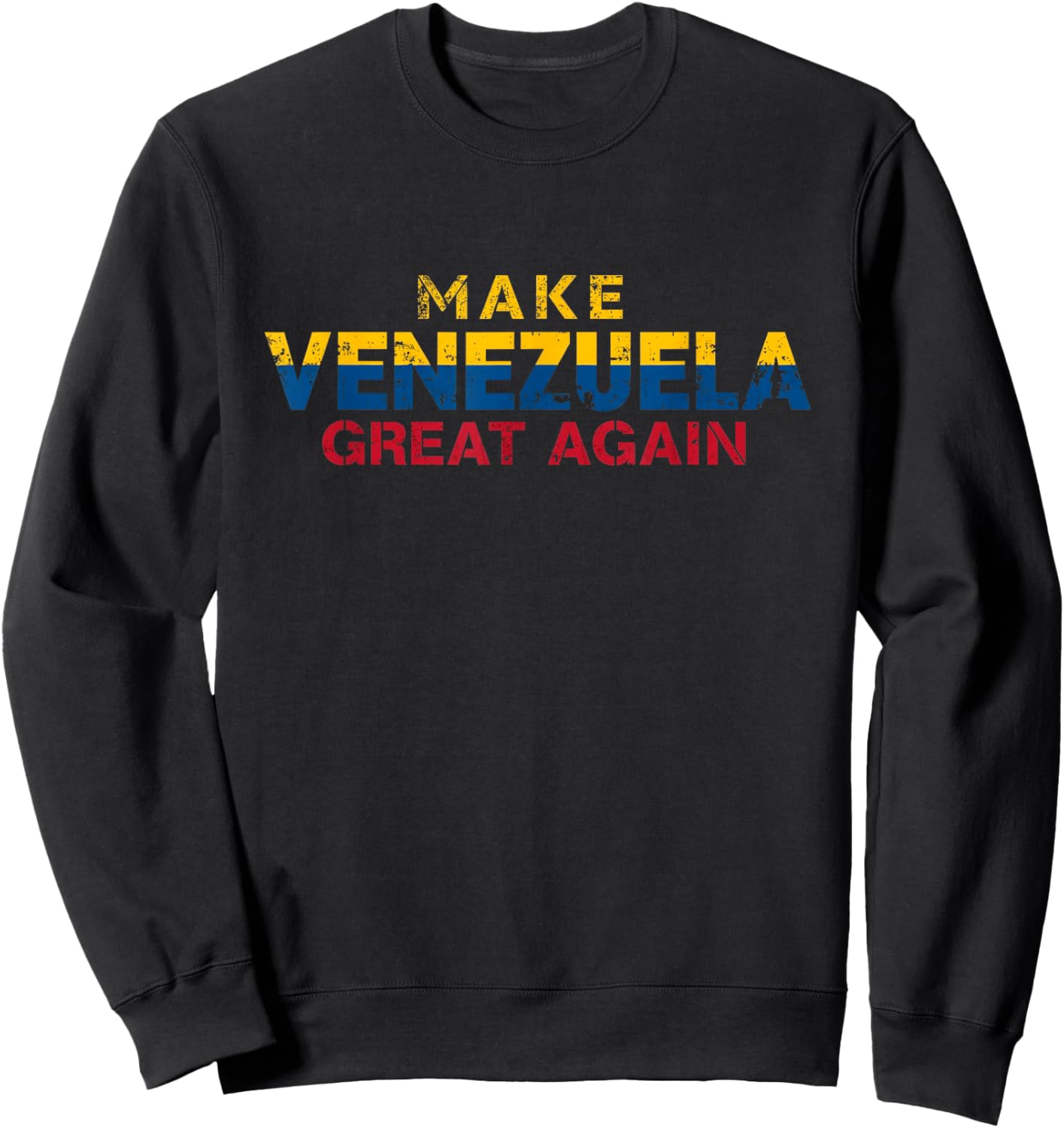 Make Venezuela Great Again Sweatshirt - Sweatshirt | Black