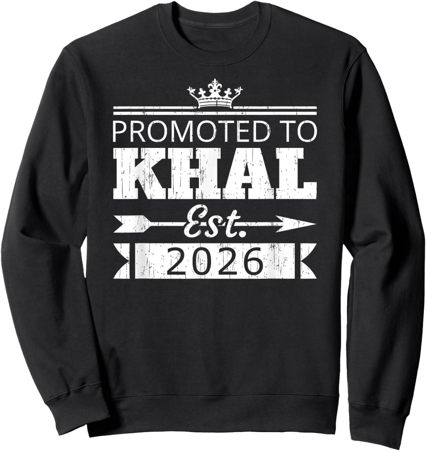 Promoted to Khal Est 2026 New Uncle Reveal Vintage Sweatshirt - Sweatshirt | Black