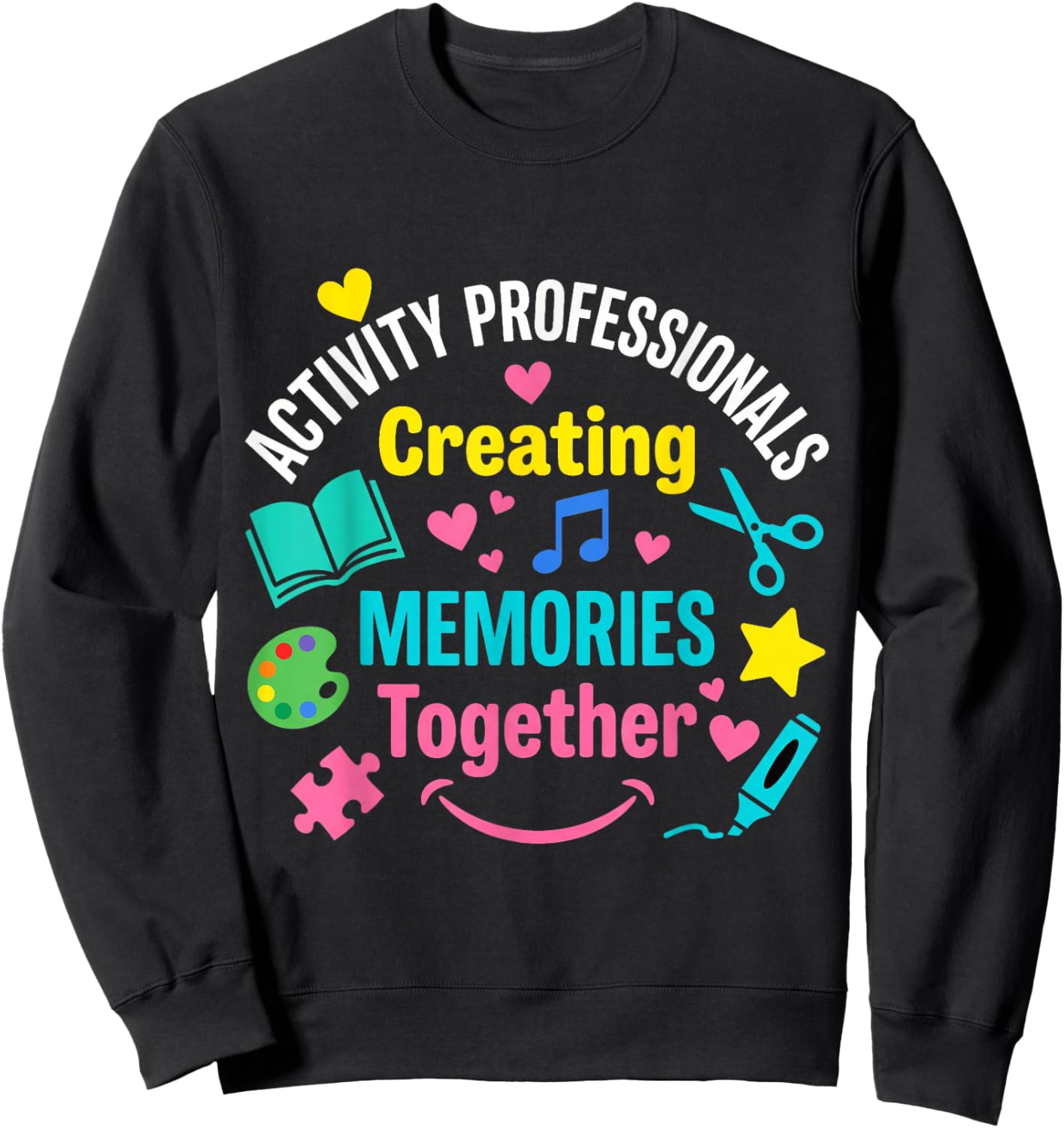 Activity Professionals Week Activity Coordinator Day Team Sweatshirt - Sweatshirt | Black