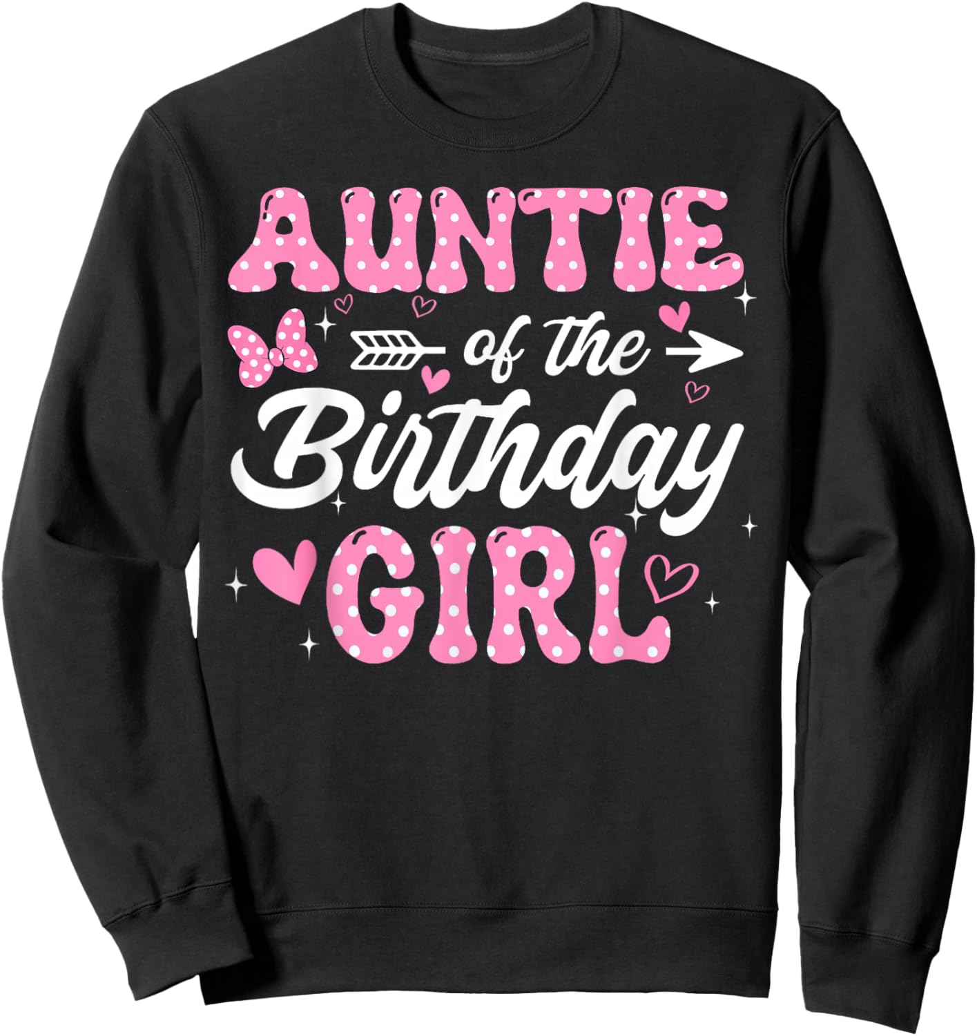 Auntie of The Birthday Pink Girl Matching Family Sweatshirt - Sweatshirt | Black