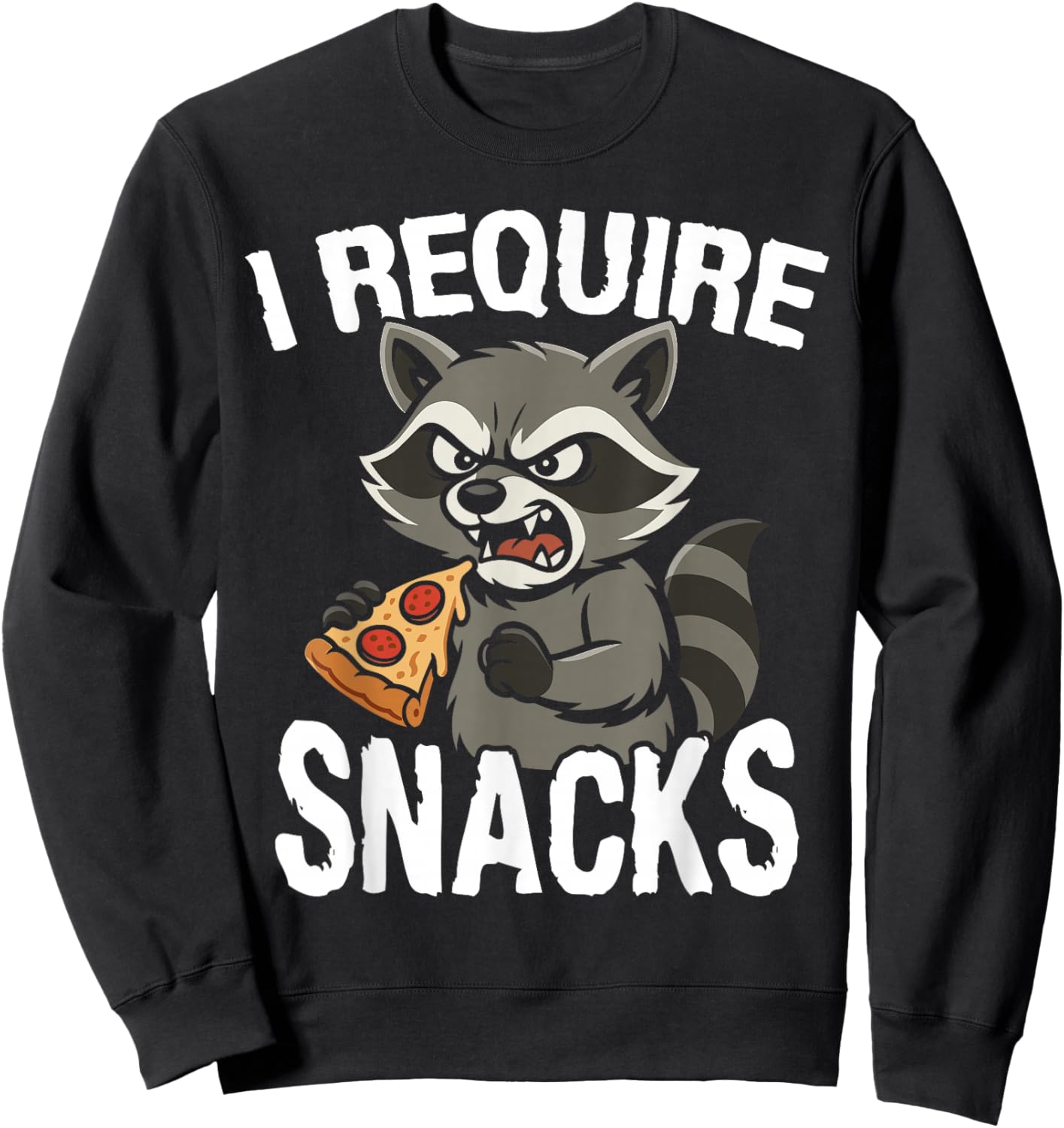 I Require Snacks Animal Meme Funny Raccoon Pizza Sweatshirt - Sweatshirt | Black