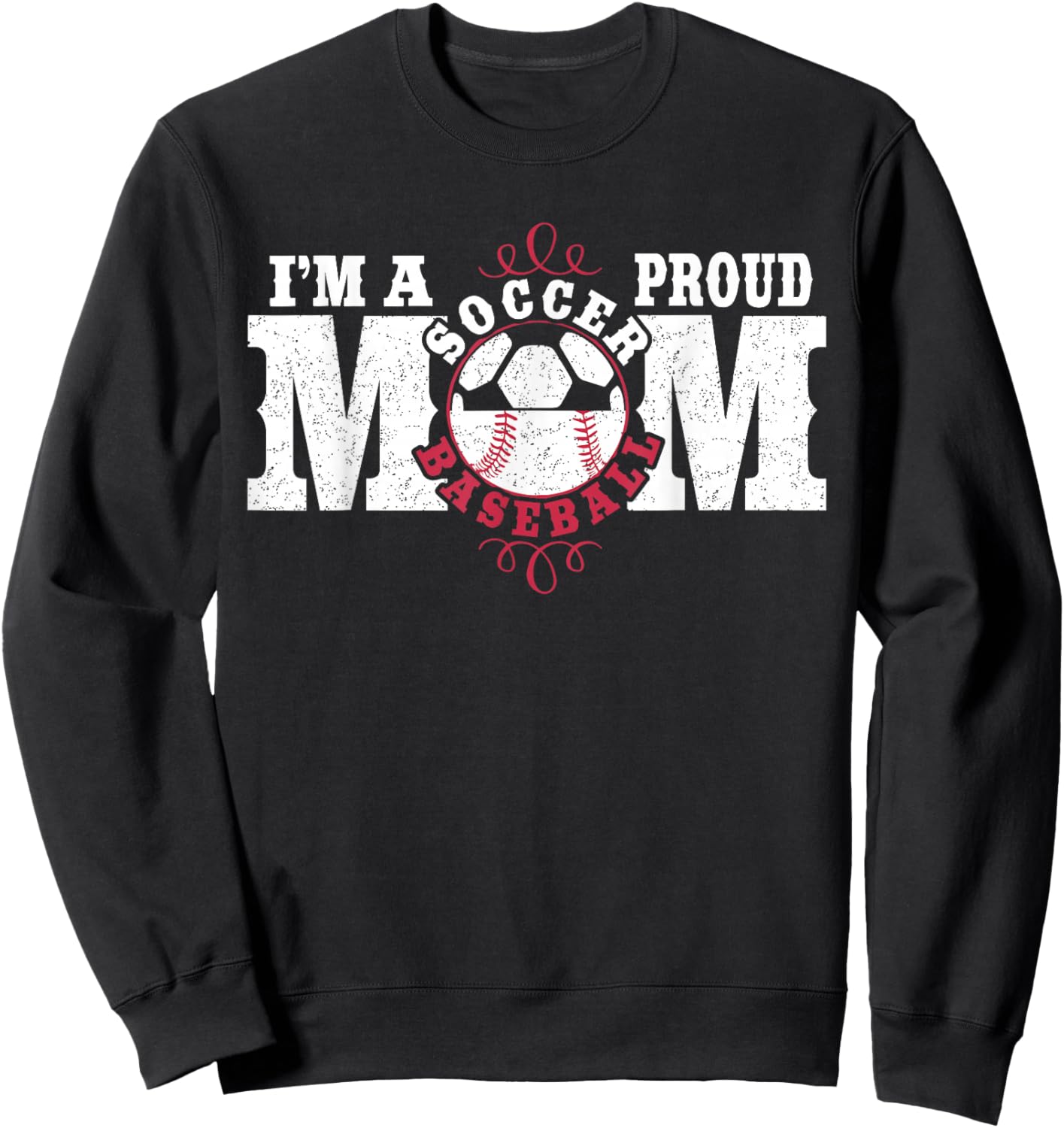 I'm a Proud Soccer Baseball Mom Sweatshirt - Sweatshirt | Black