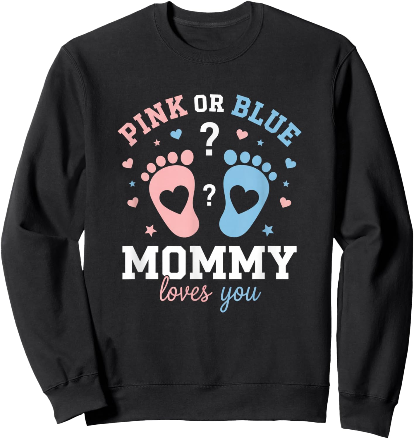 Mom Pink Or Blue Gender Reveal Mommy Loves You Pregnancy Ann Sweatshirt - Sweatshirt | Black