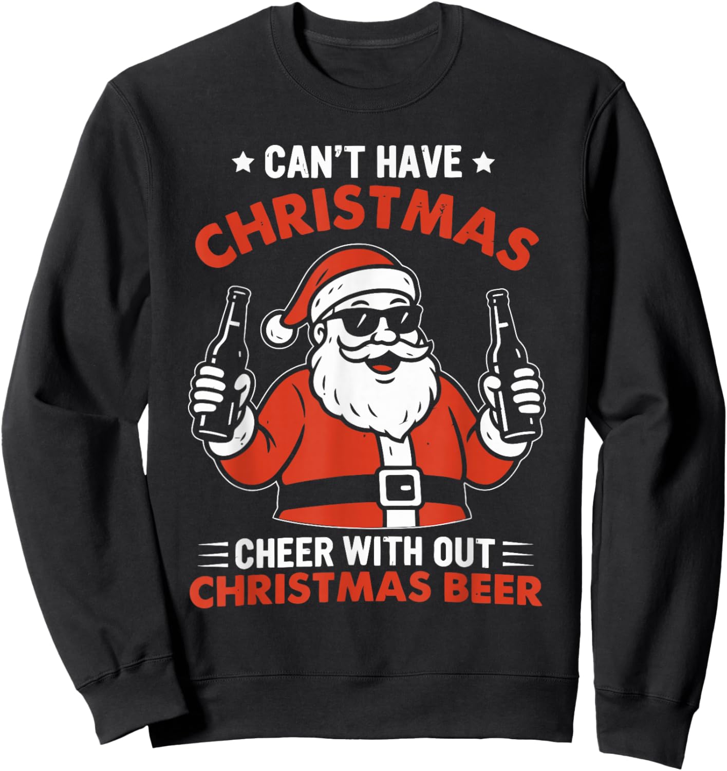 Can't Have Christmas Cheer Without Christmas Design Sweatshirt - Sweatshirt | Black