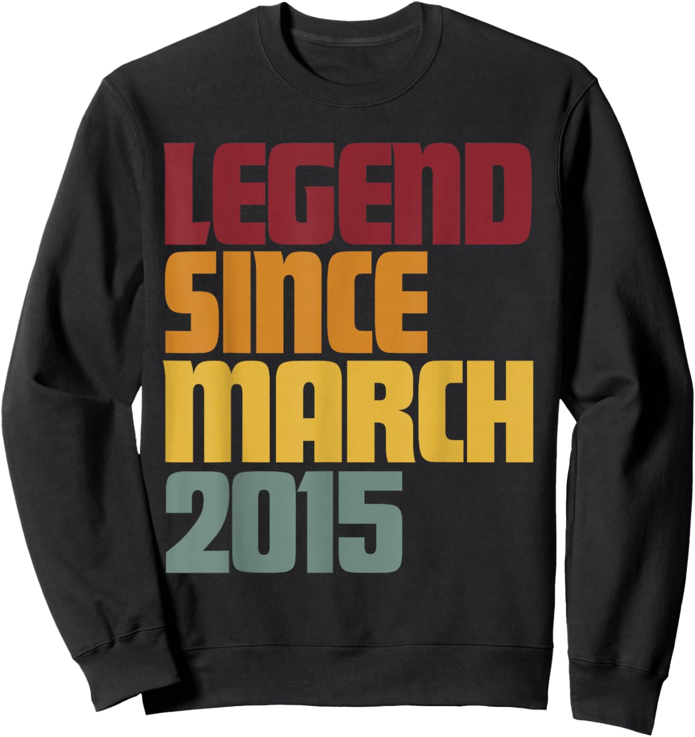 Legend Since March 2015 11th Birthday - Vintage Funny Sweatshirt - Sweatshirt | Black