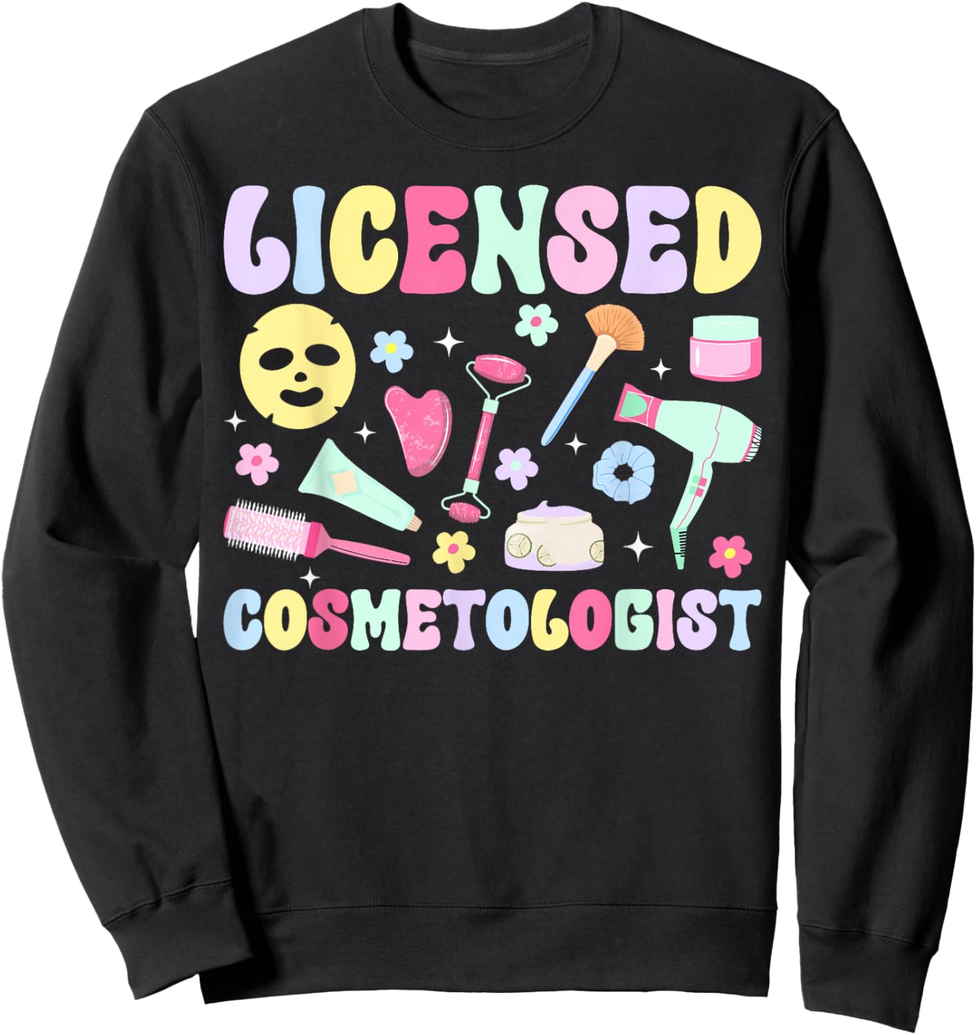 Licensed Cosmetologist Appreciation Cosmetology Sweatshirt - Sweatshirt | Black