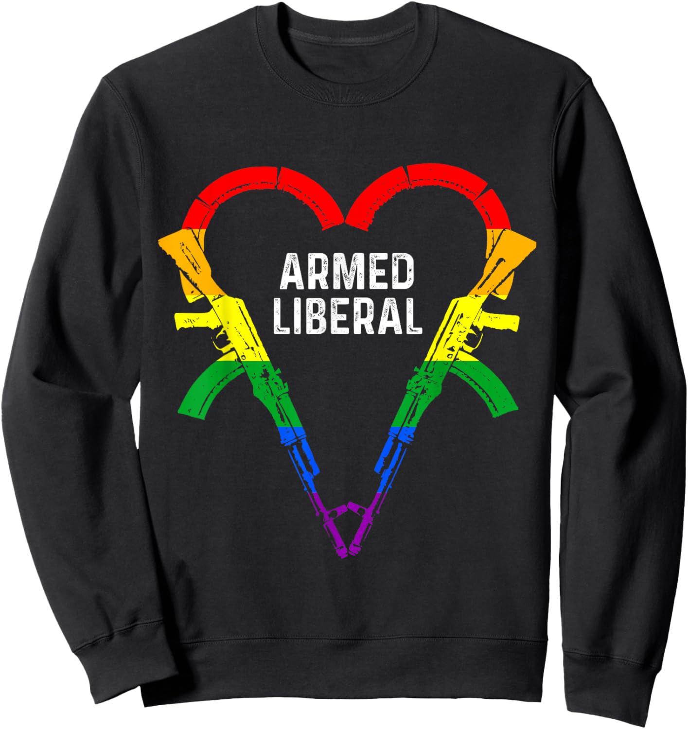 Armed Liberal Gay Gun Owner AK47 Heart LGBTQ Pride AK-47 Sweatshirt - Sweatshirt | Black