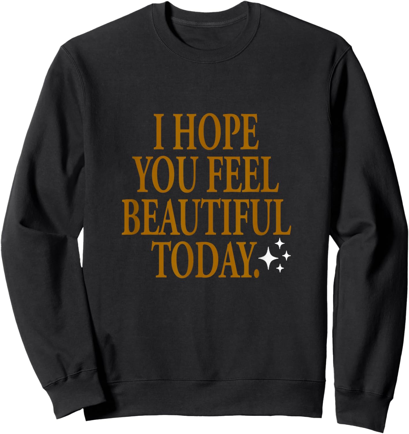 Brown Color Beautiful Hope Brown Graphic Sweatshirt - Sweatshirt | Black