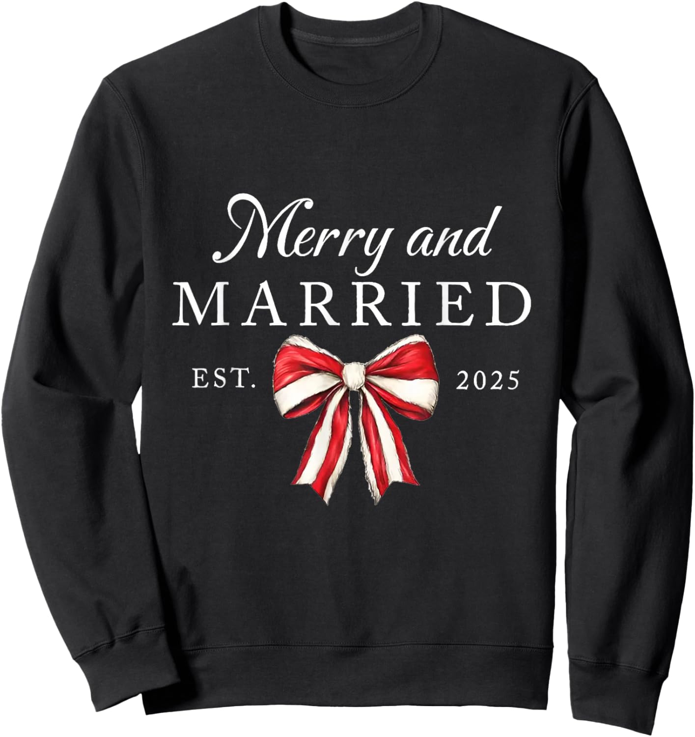 Merry and Married Est 2025 Coquette Couple Matching Sweatshirt - Sweatshirt | Black