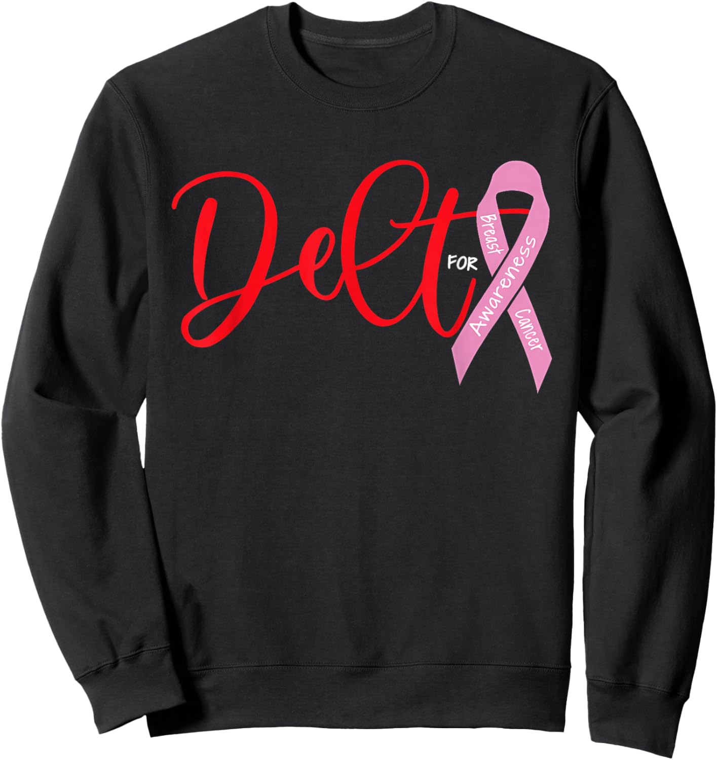 Deltas Wear Pink Breast Cancer Awareness Pink Ribbon Sweatshirt - Sweatshirt | Black
