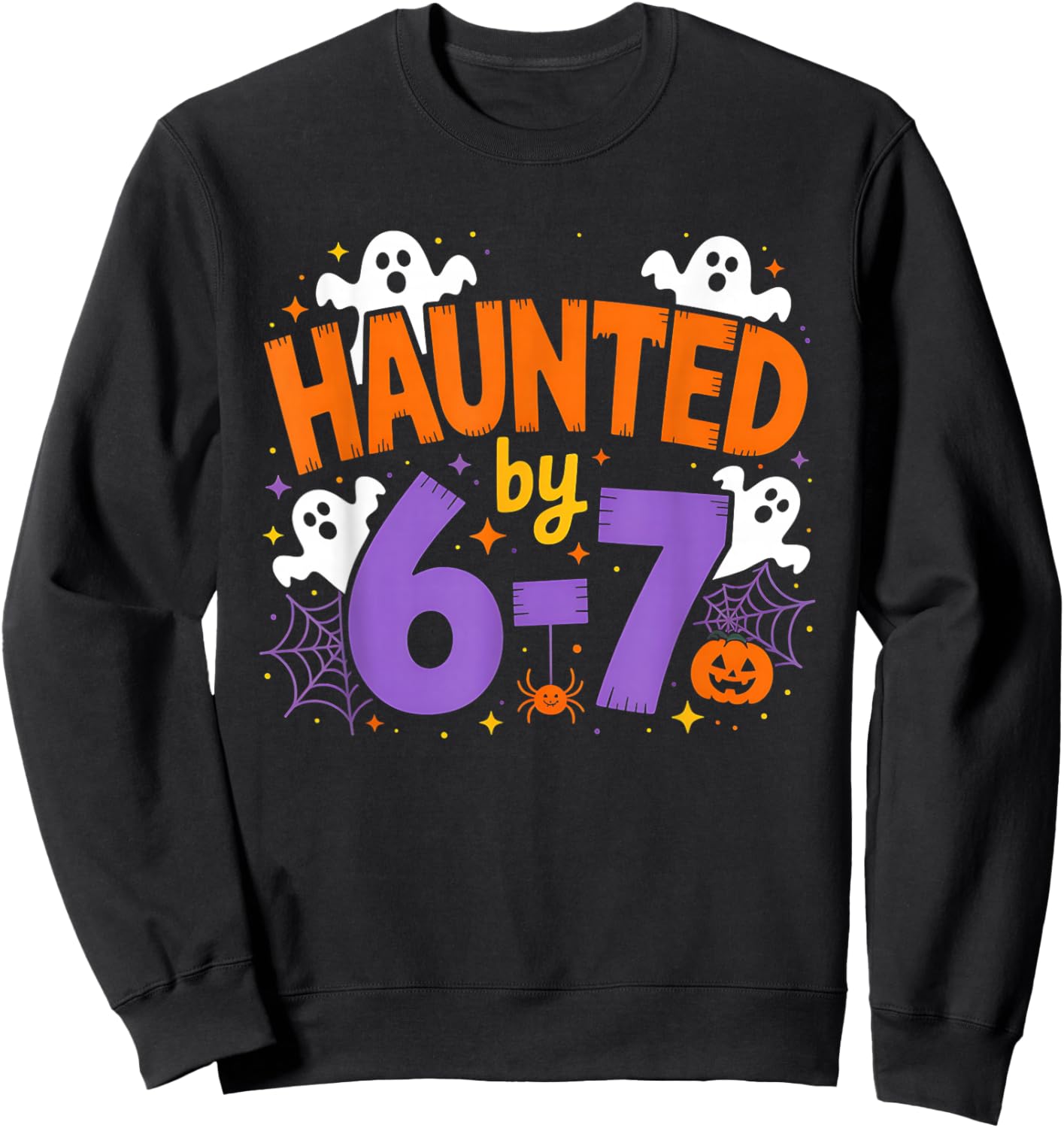 Haunted by 6-7 Halloween Ghosts and Spiders Design Sweatshirt - Sweatshirt | Black