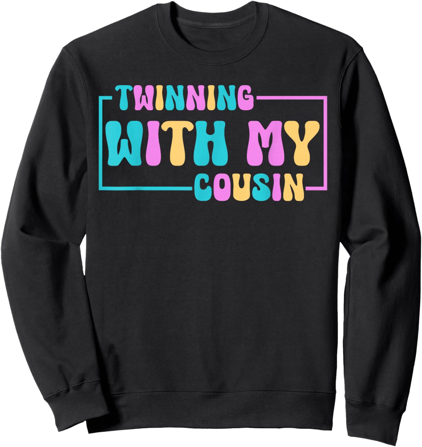 Friends Twinning with My Bestie Cousin for Spirit Week Girls Sweatshirt - Sweatshirt | Black