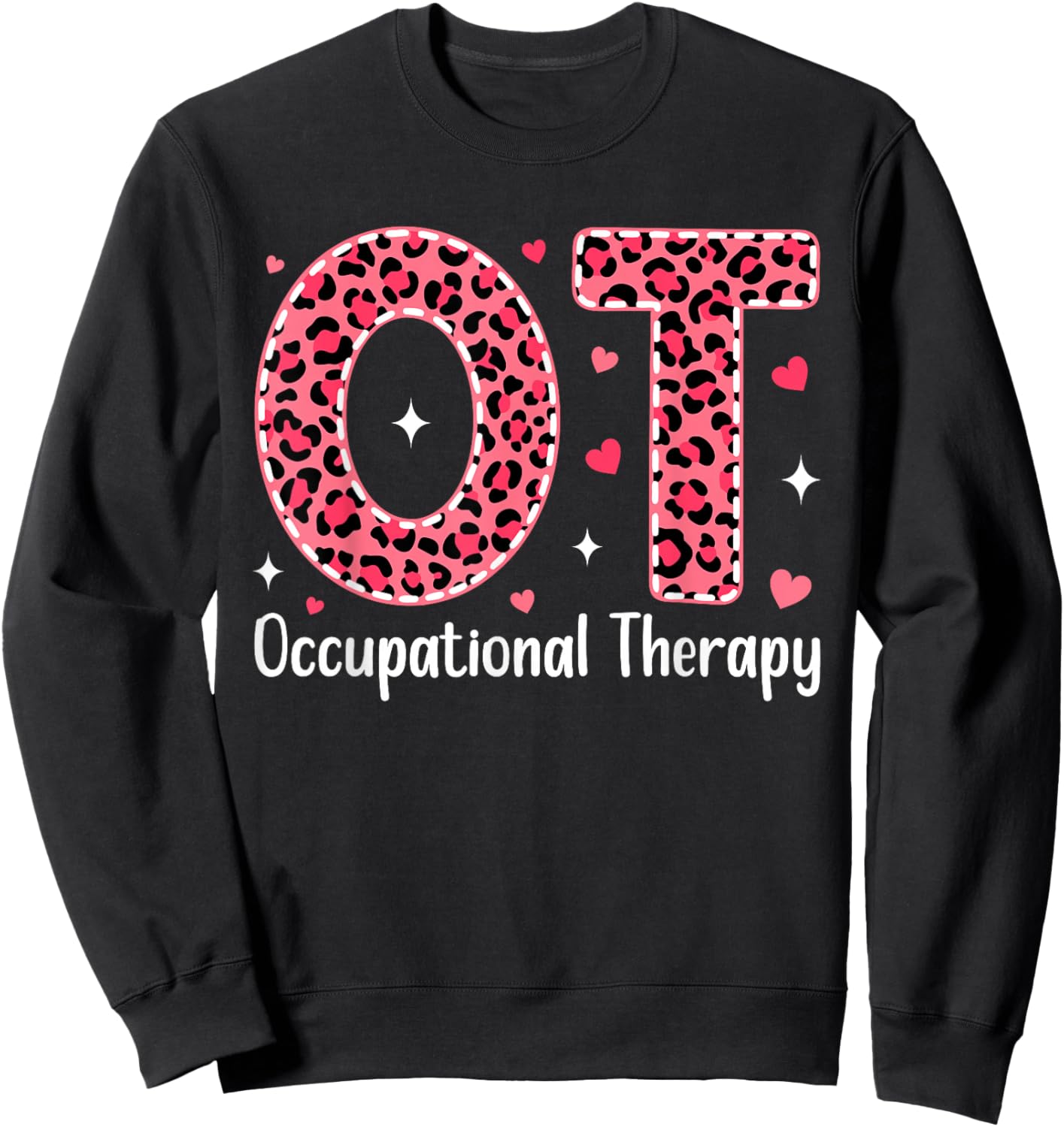 Occupational Therapy Leopard Valentine OT Therapist Sweatshirt - Sweatshirt | Black