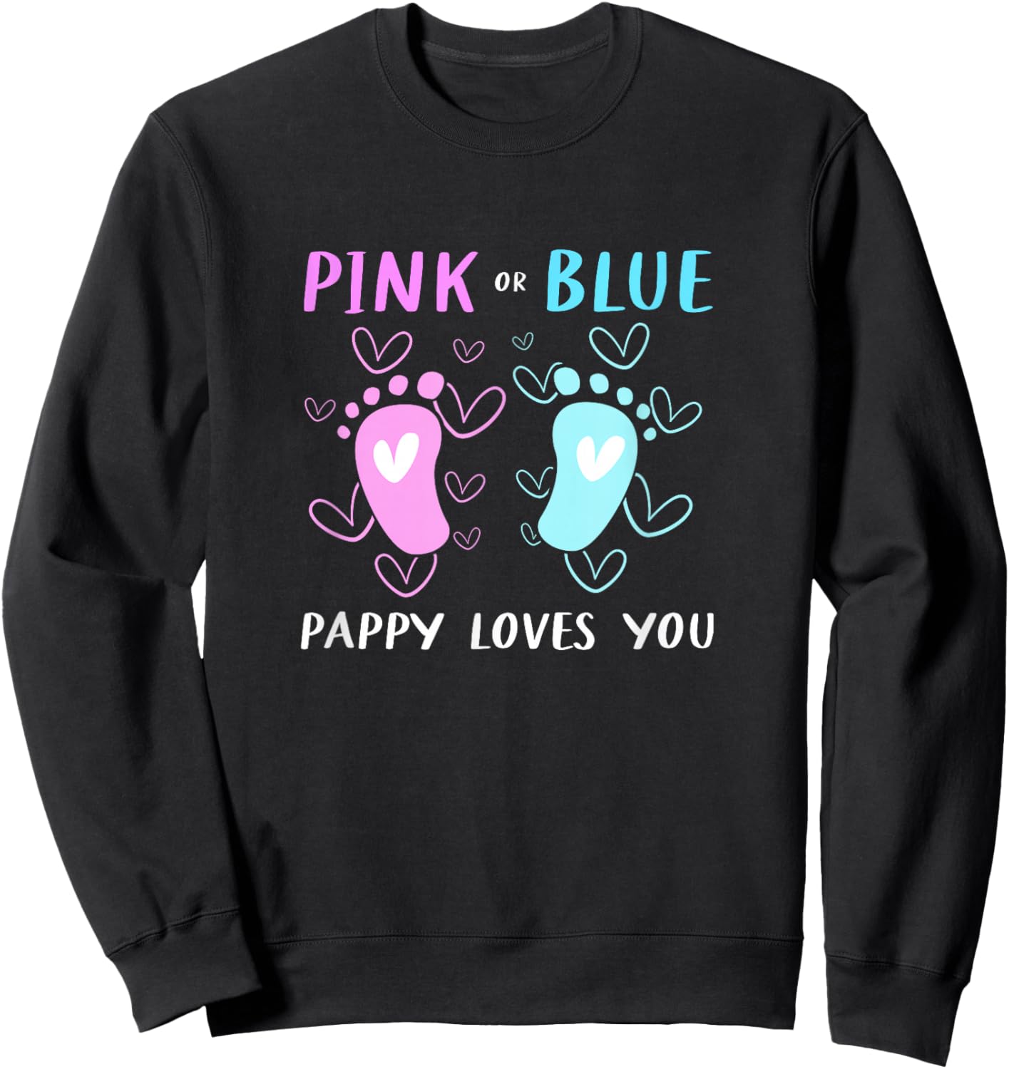 Pink Or Blue Pappy Loves You Grandfather Gender Reveal Pappy Sweatshirt - Sweatshirt | Black