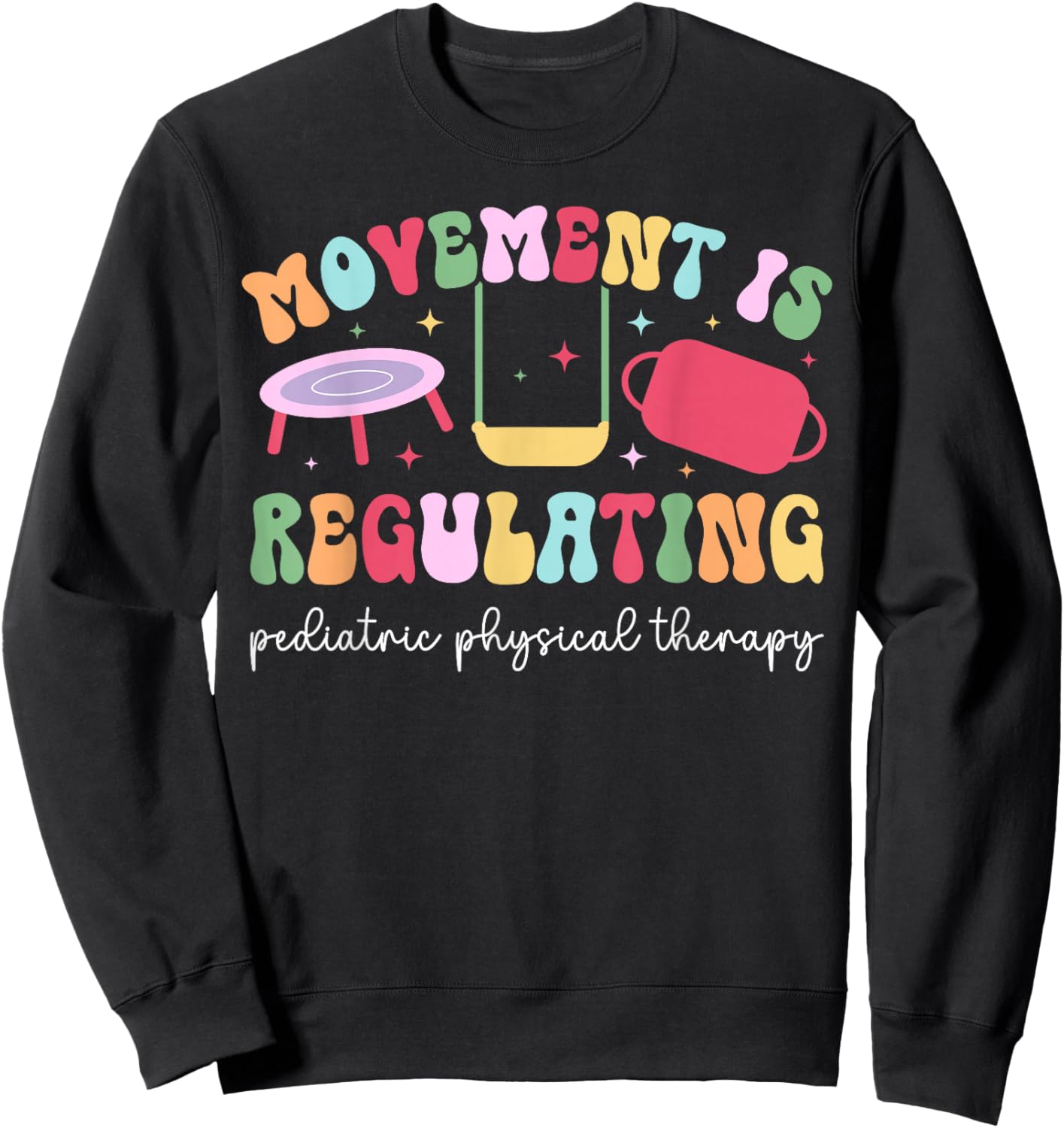 Pediatric Physical Therapy Groovy Pediatric PT Sweatshirt - Sweatshirt | Black