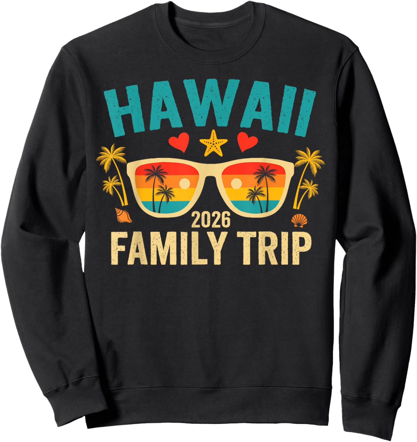 Hawaii Family Trip 2026 Vacation Hawaii Family Travel Sweatshirt - Sweatshirt | Black