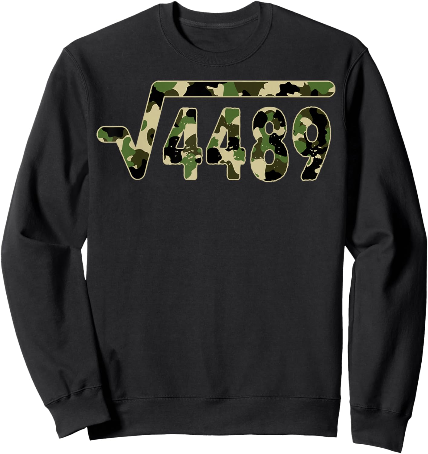 6 7 Army Pattern Meme Square Root 4489 Slang Math Teacher Sweatshirt - Sweatshirt | Black