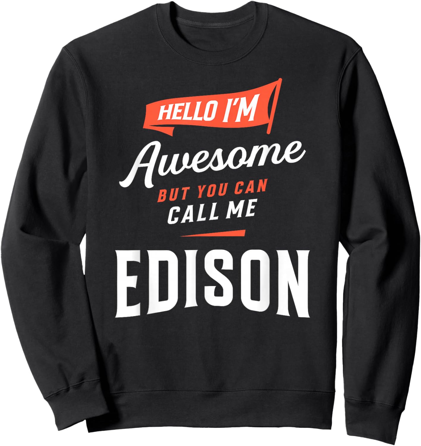 Awesome Edison Personalized Name Edison Sweatshirt - Sweatshirt | Black