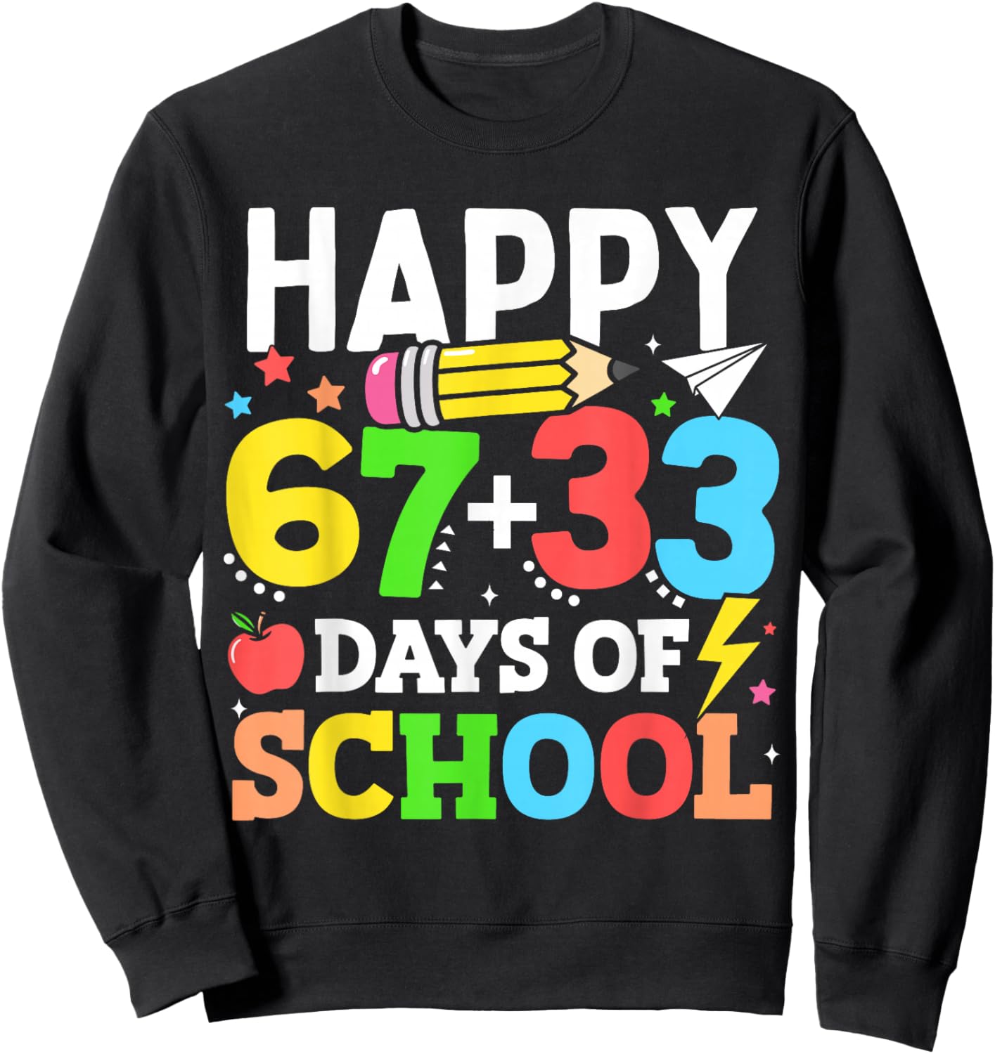 Happy 67 33 Days of School 100th Day of School Kids Teacher Sweatshirt - Sweatshirt | Black