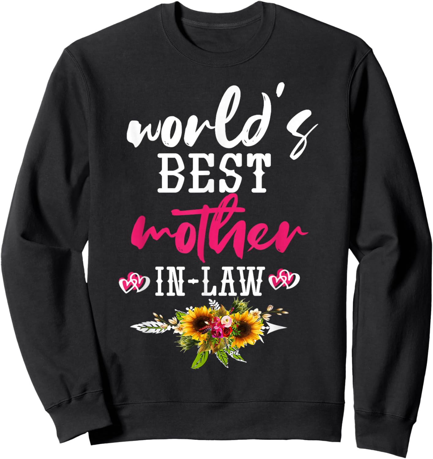 Funny Worlds Best Mother-in-Law for Mothers Day Sweatshirt - Sweatshirt | Black