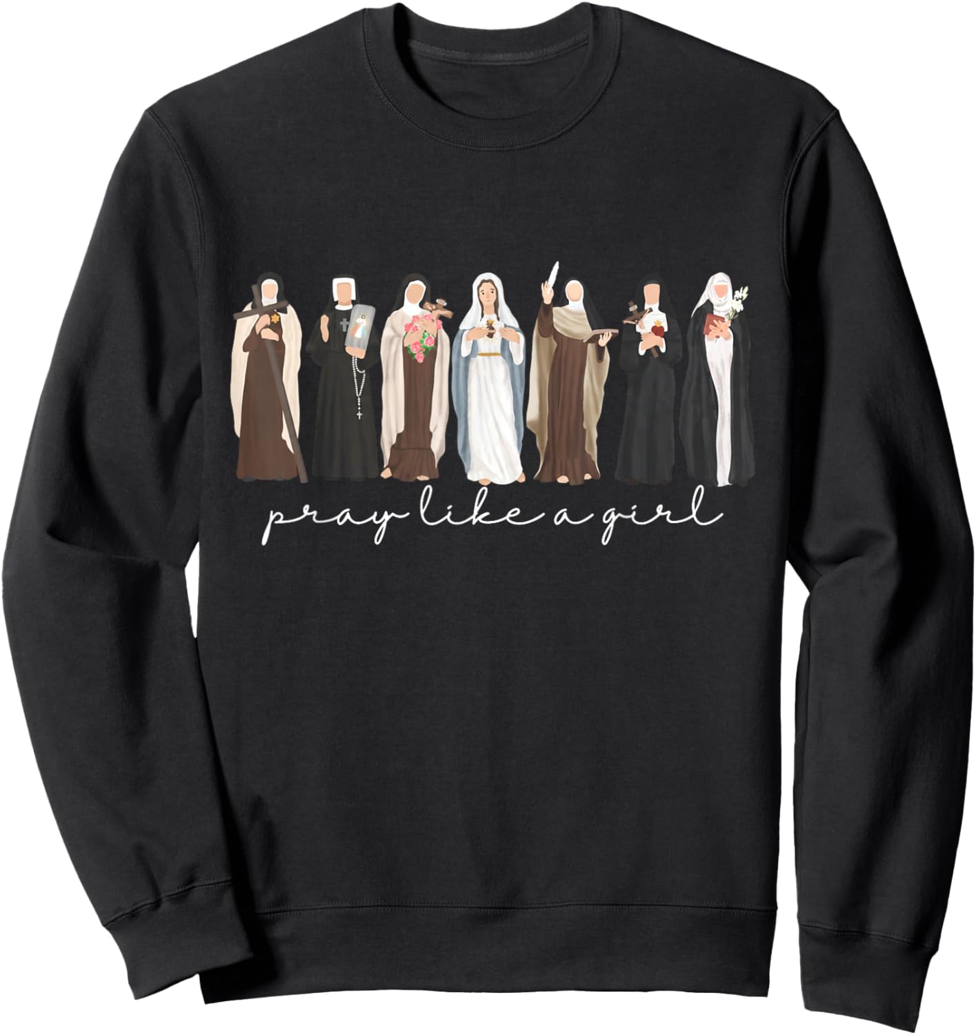 Pray Like A Girl Catholic Christian Faith Based Men Women Sweatshirt - Sweatshirt | Black