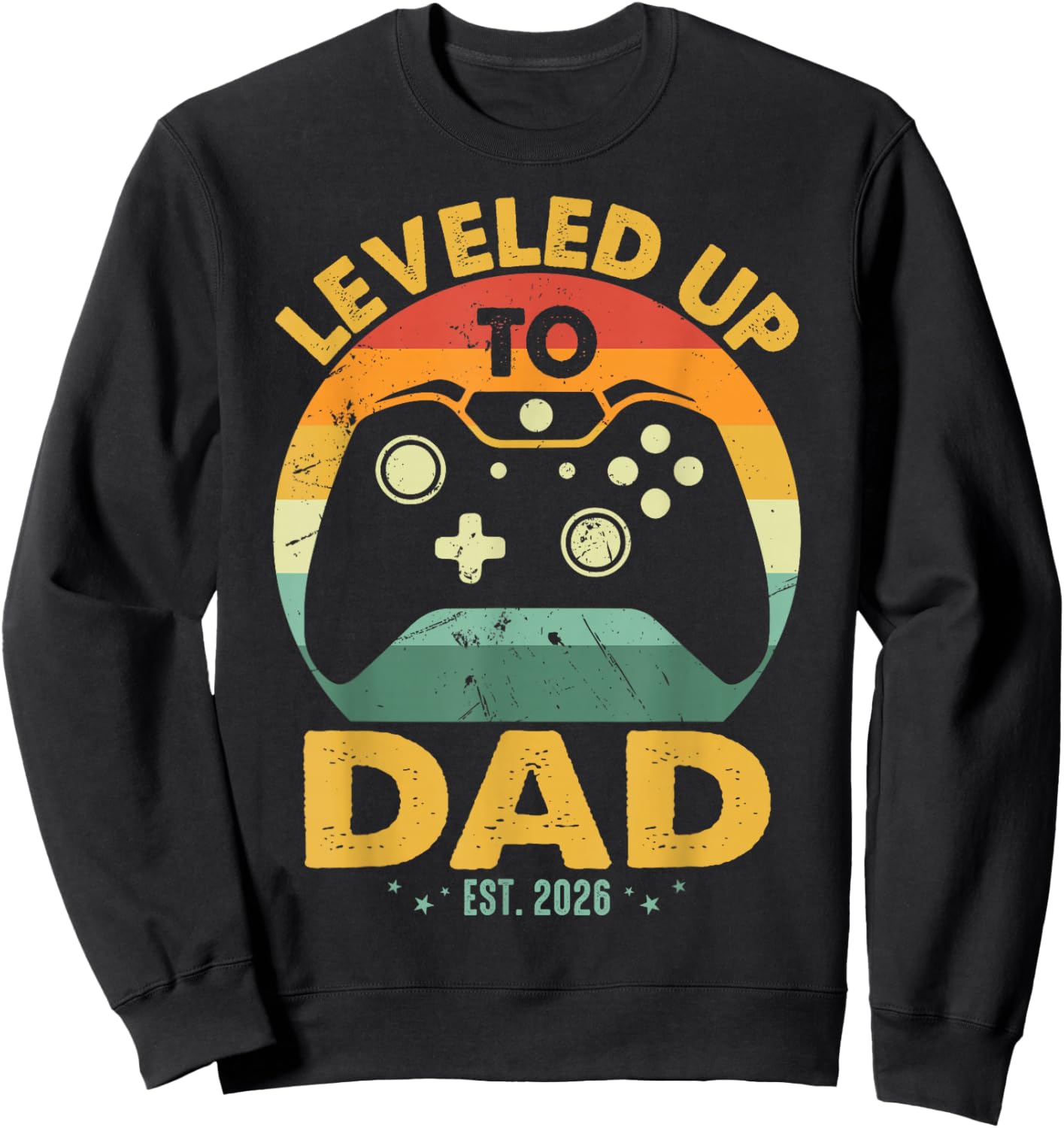 I Leveled Up to Dad Est. 2026 Promoted to Daddy New Father Sweatshirt - Sweatshirt | Black