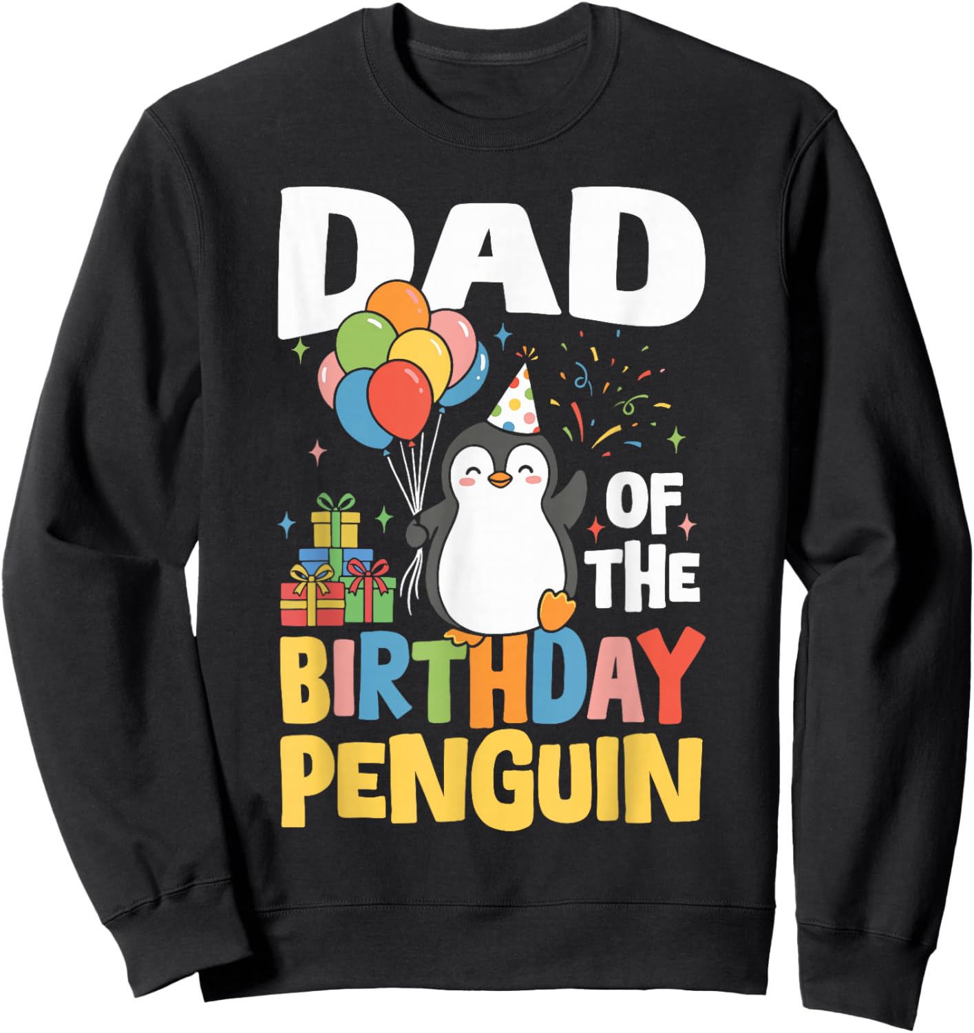 Dad of The Birthday Penguin Sweatshirt - Sweatshirt | Black
