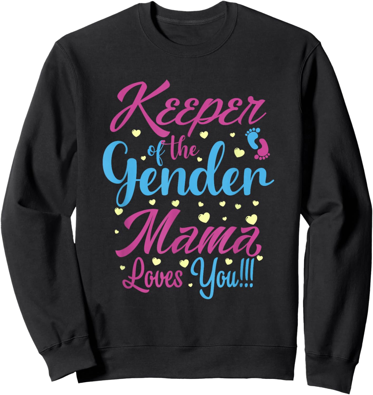 Keeper of The Gender Mama Loves You - Gender Reveal Sweatshirt - Sweatshirt | Black