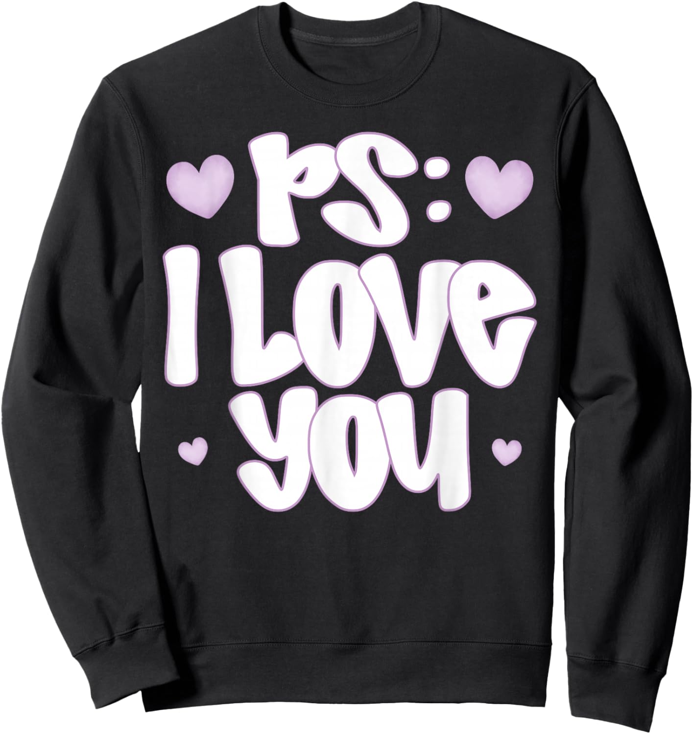 PS I Love You Day Valentine's Day Purple Heart Women Men Kid Sweatshirt - Sweatshirt | Black