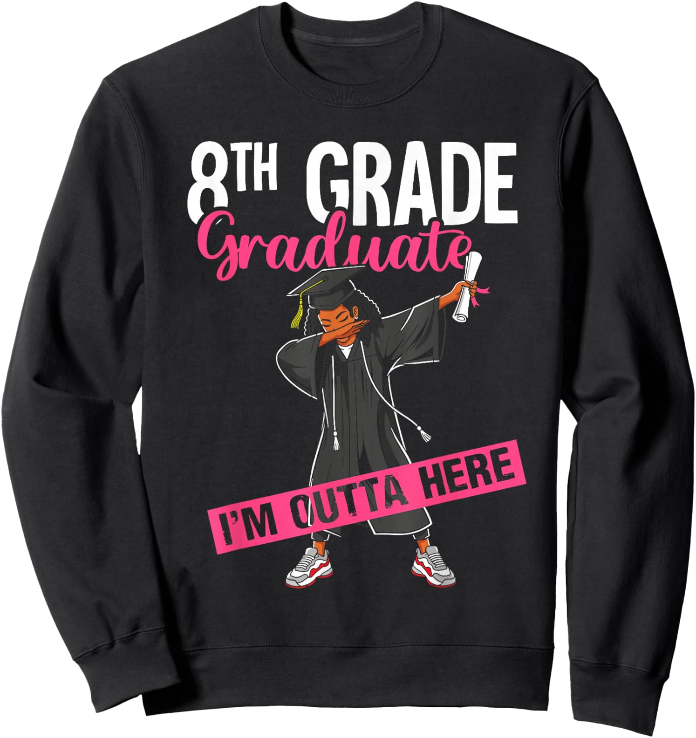 8th Grade Graduate 2026 Dab Black Girl Graduation Class 26 Sweatshirt - Sweatshirt | Black