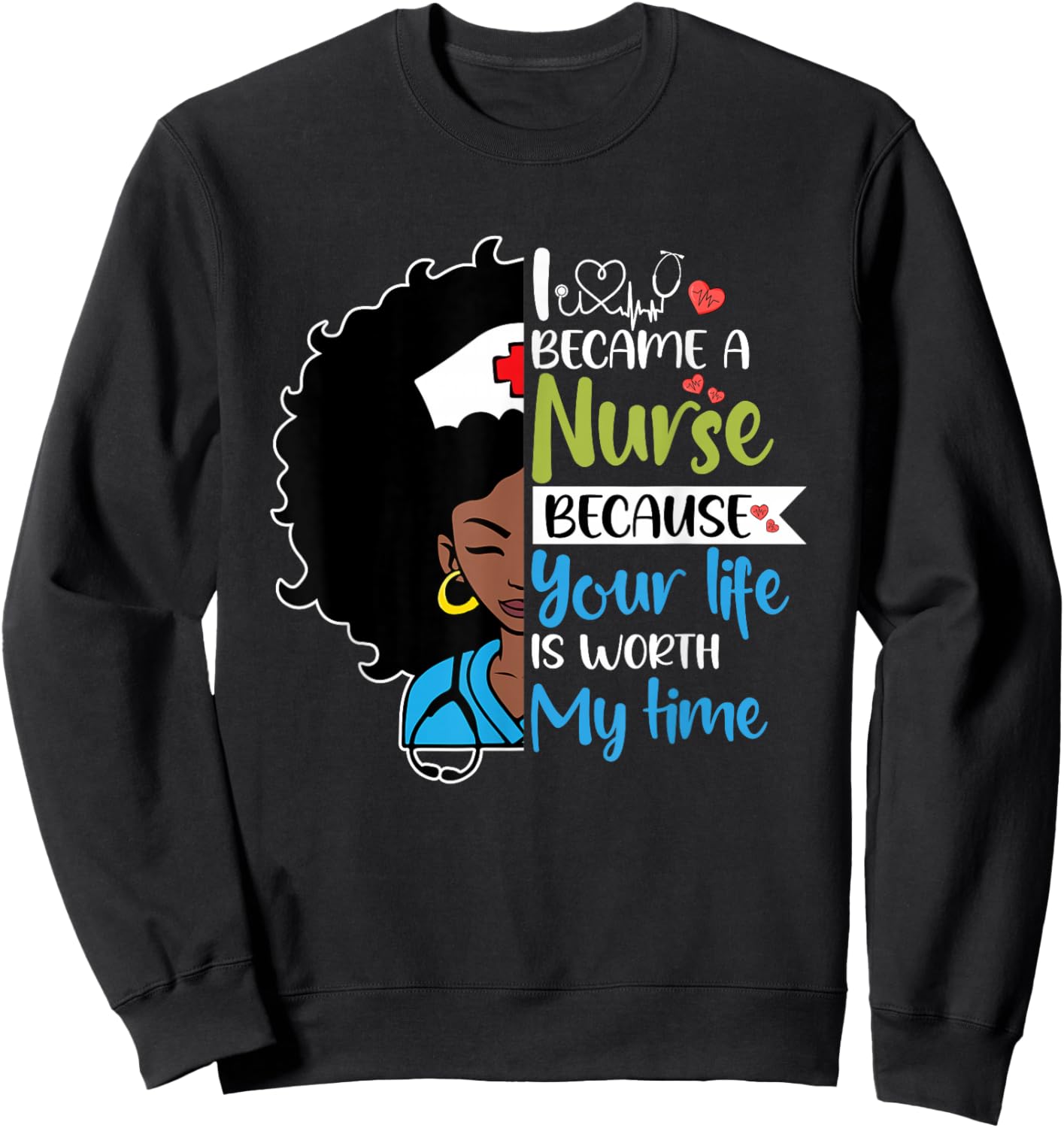 Black Woman Nurse Black History Month Nursing Scrub Sweatshirt - Sweatshirt | Black