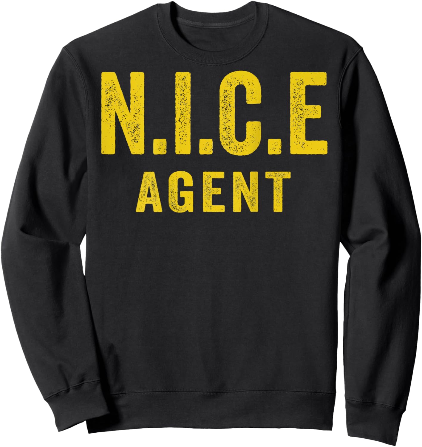 Nice Agent Official Happy Member Protest Costume Sweatshirt - Sweatshirt | Black