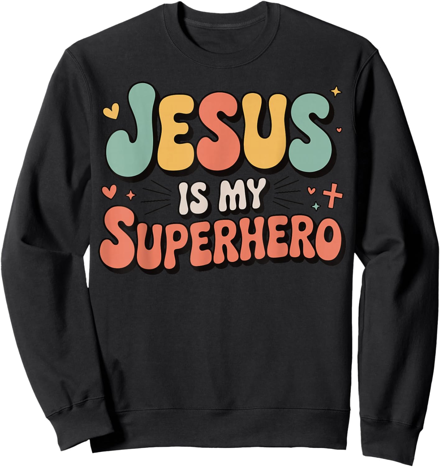 Jesus is My Superhero Sweatshirt - Sweatshirt | Black