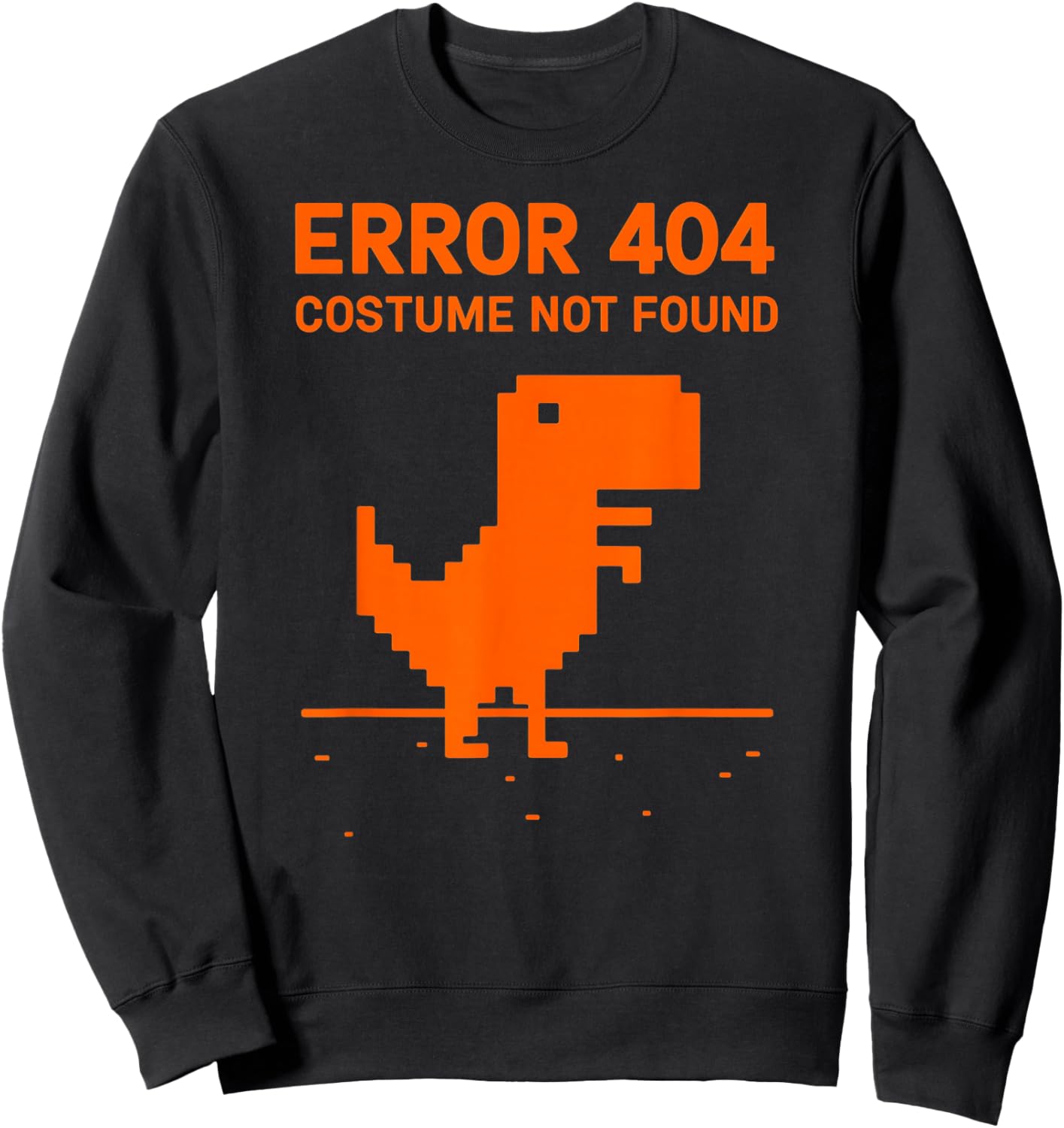 Error 404 Costume Not Found Funny Programmer Halloween Dino Sweatshirt - Sweatshirt | Black