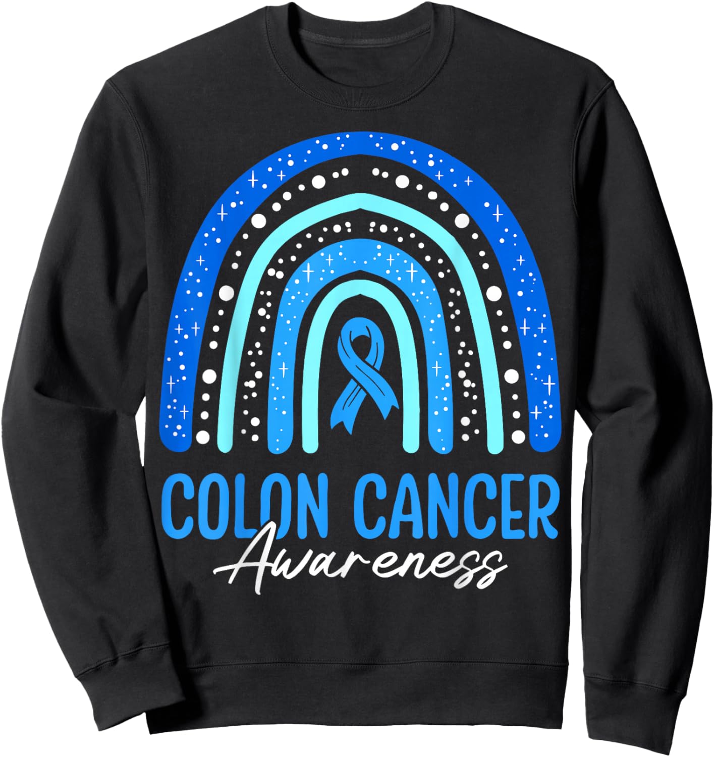 Blue Ribbon Rainbow Colorectal Colon Cancer Awareness Month Sweatshirt - Sweatshirt | Black