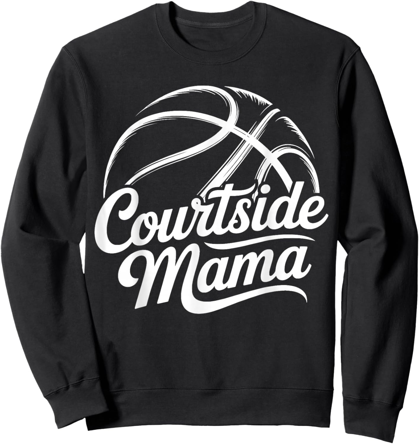 Courtside Mama Basketball Mom Game Day Sweatshirt - Sweatshirt | Black
