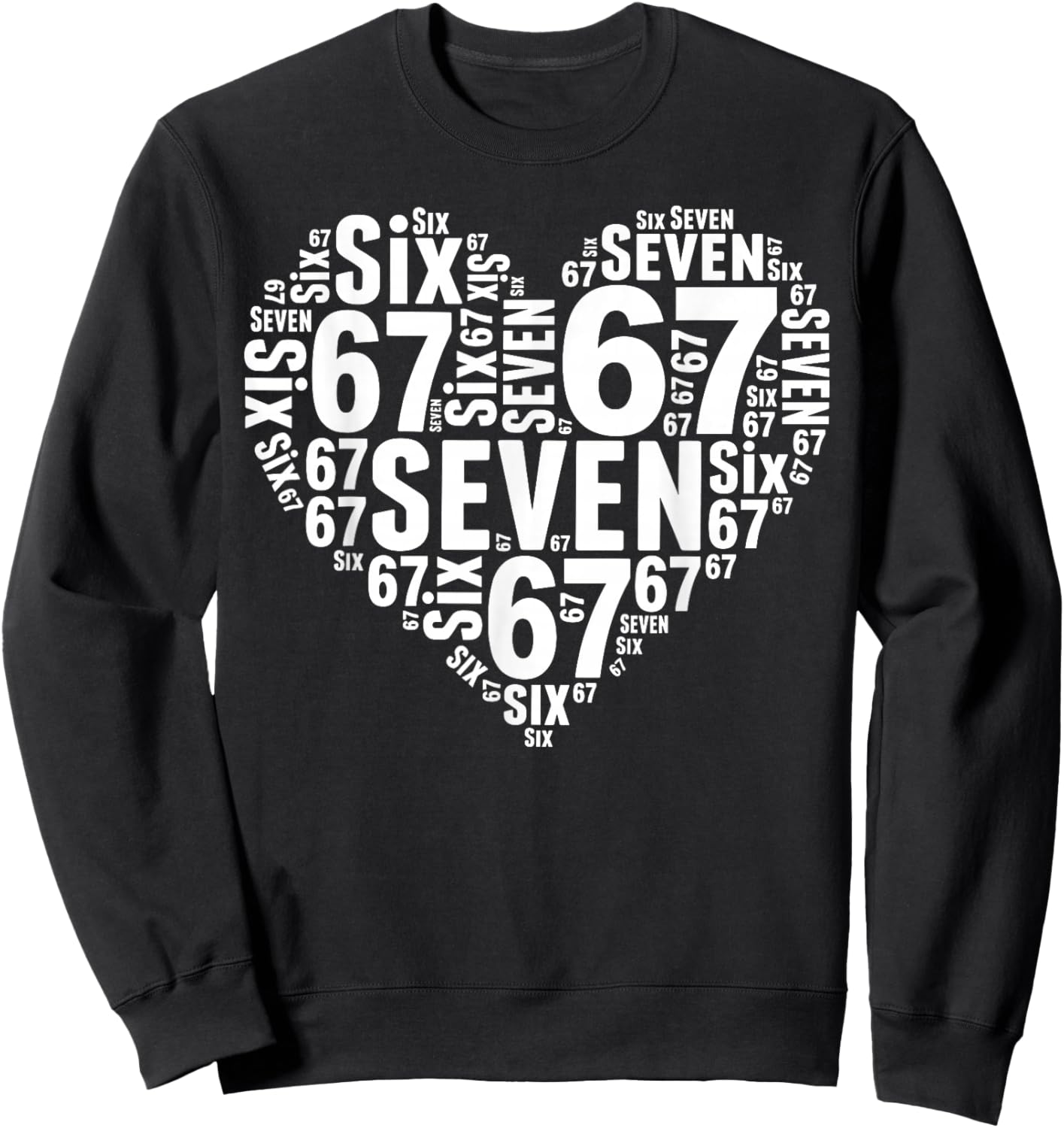 Six Seven Heart 67 Meme 6 7 Valentines Day Teens Boys Kids Sweatshirt - Sweatshirt | Black