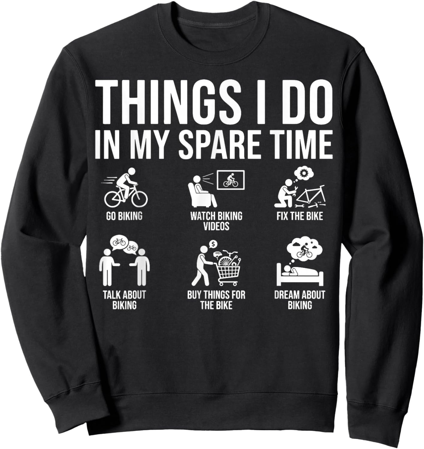Things I Do in My Spare Time Bicycle Cycling Lover Sweatshirt - Sweatshirt | Black