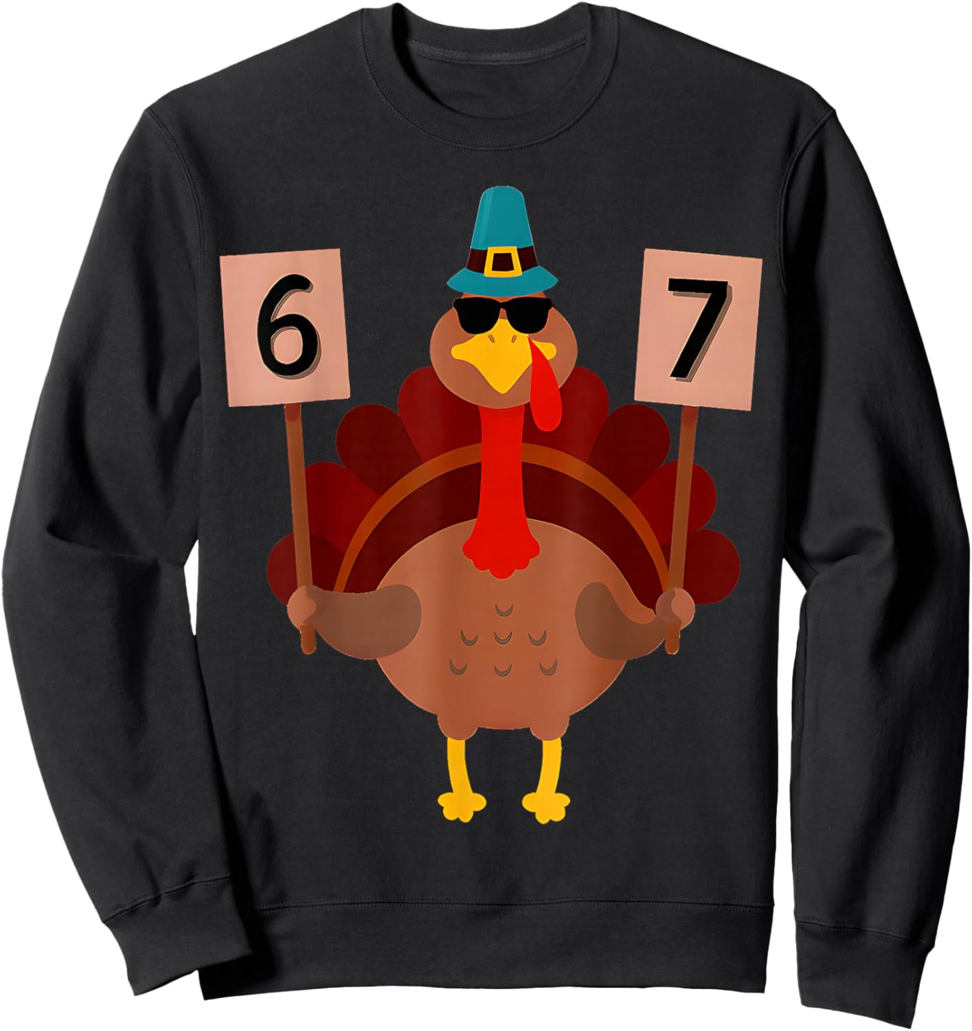 67 Thanksgiving Funny Turkey Thanksgiving 67 Turkey Sweatshirt - Sweatshirt | Black