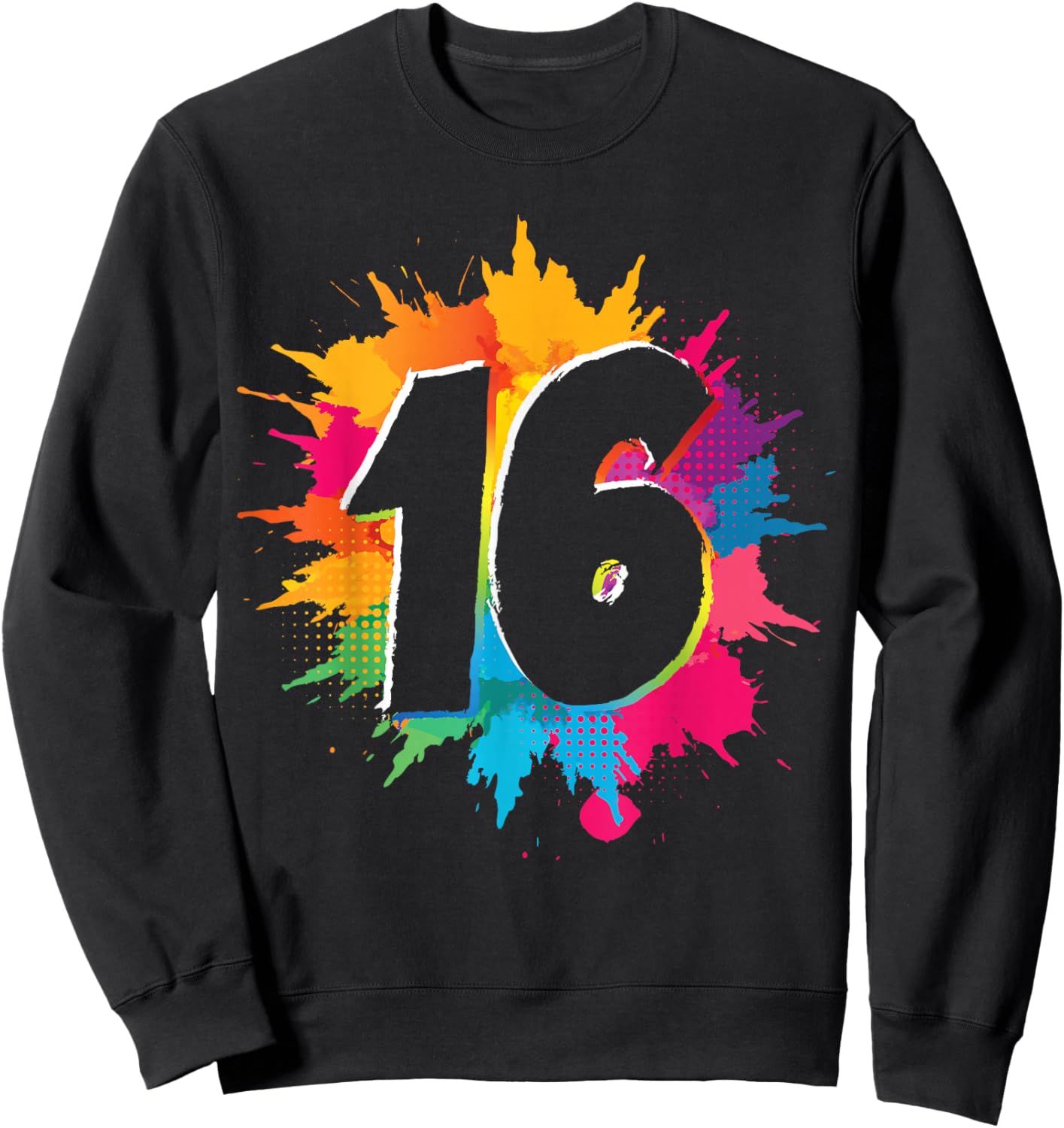 16th Birthday Colorful Paint Splashes 16 Year Old Girls Boys Sweatshirt - Sweatshirt | Black