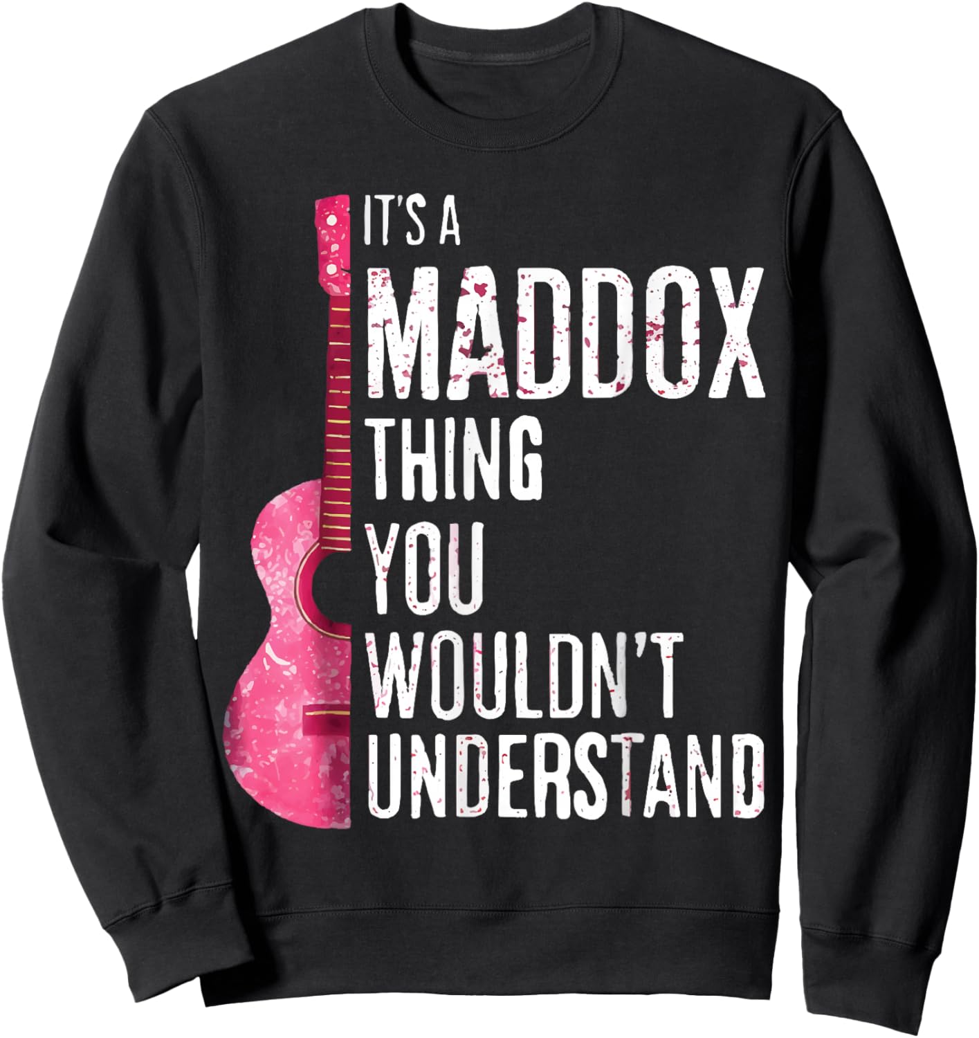 It's A Maddox Thing You Wouldn't Understand Groovy Vintage Sweatshirt - Sweatshirt | Black
