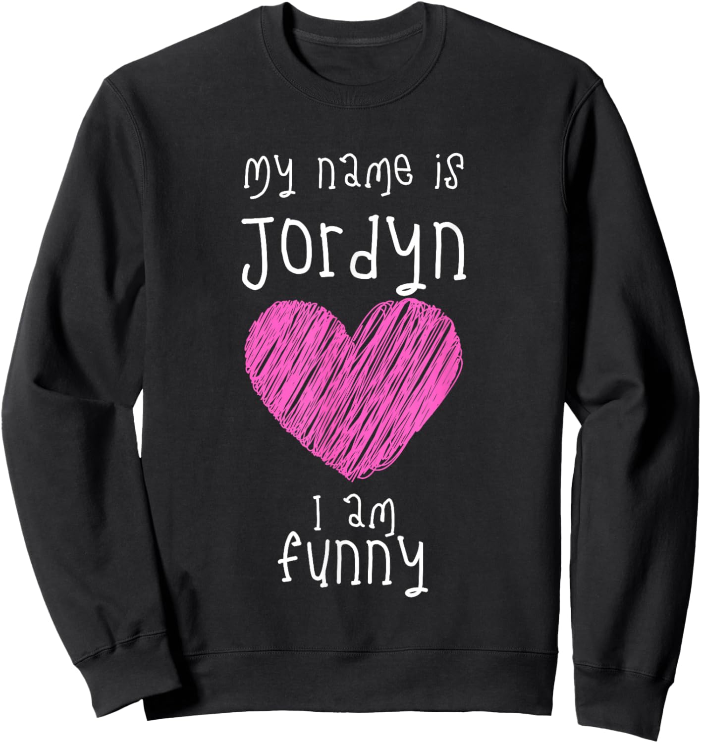 Hello I'm Jordyn Funny Slogan Outfit for Toddlers and Baby Sweatshirt - Sweatshirt | Black