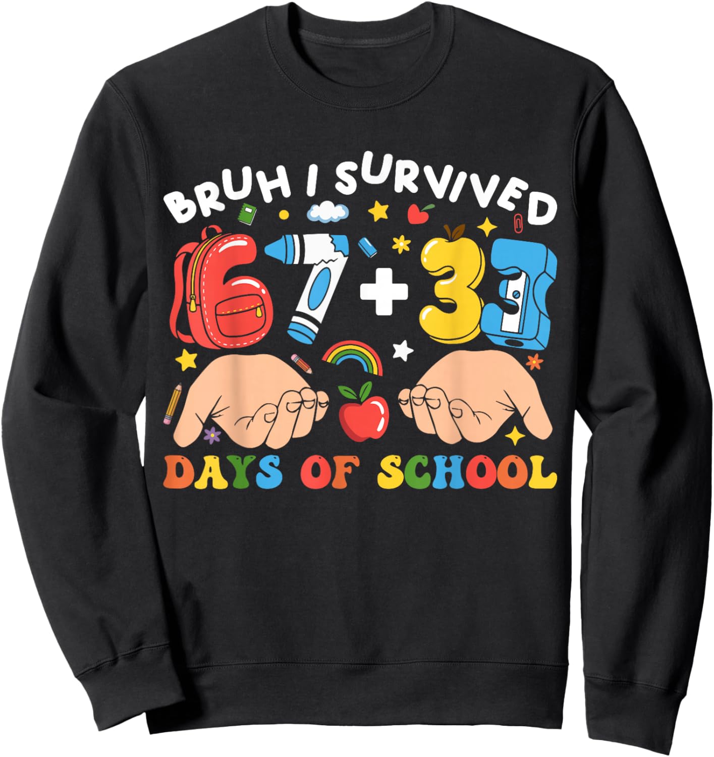 Bruh I Survived 100 Days of School Funny 67 + 33 Days Kids Sweatshirt - Sweatshirt | Black
